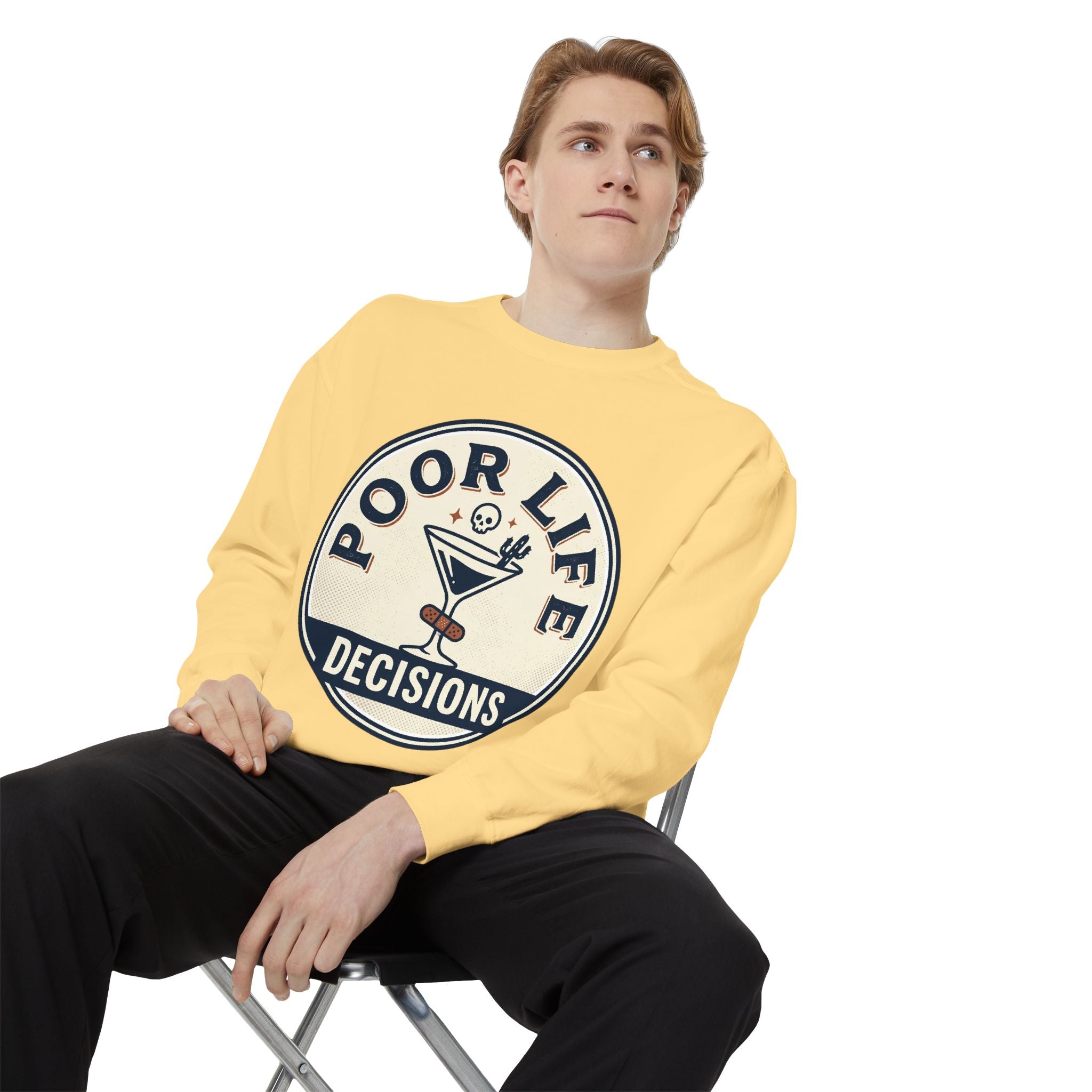 Poor Life Decisions Sweatshirt