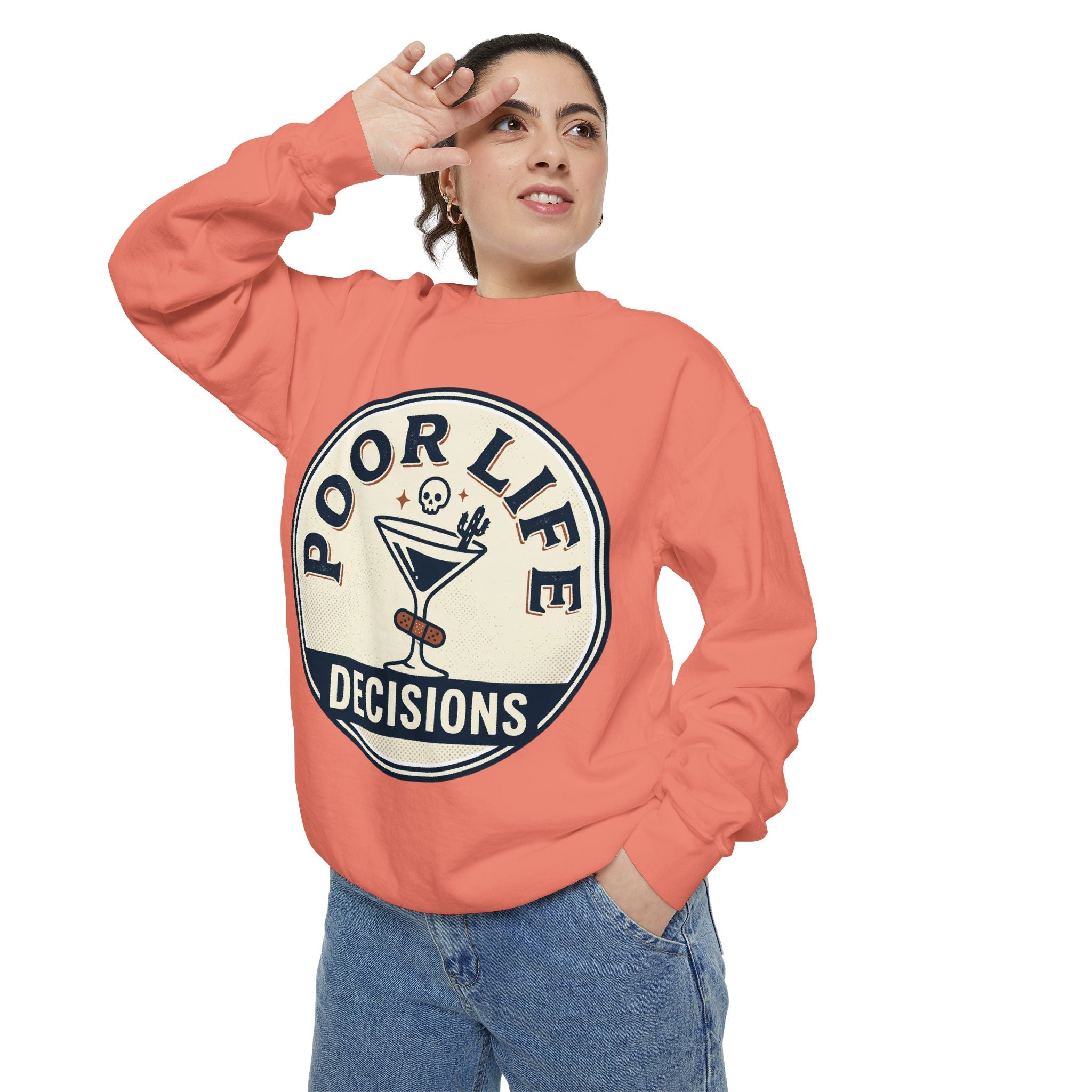 Poor Life Decisions Sweatshirt