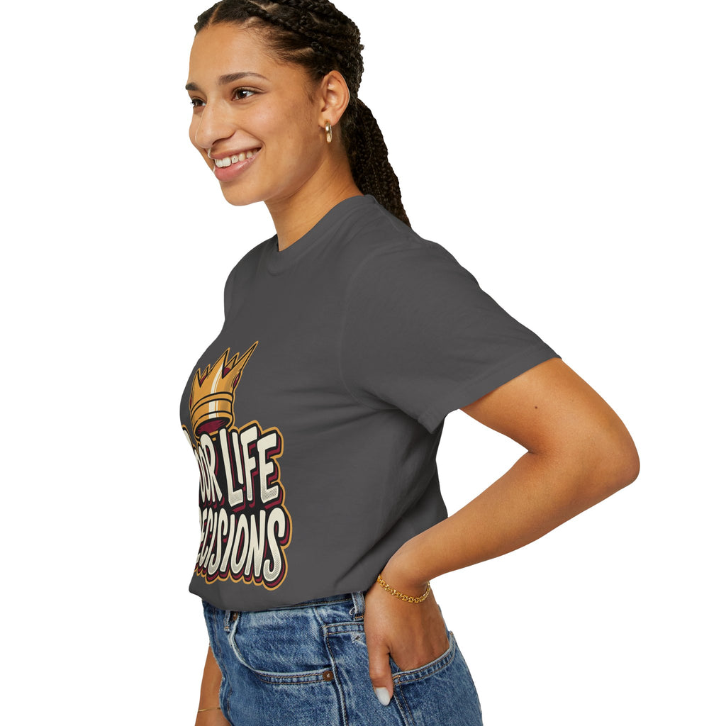Poor Life Decisions T-Shirt — Funny Crown Graphic Tee