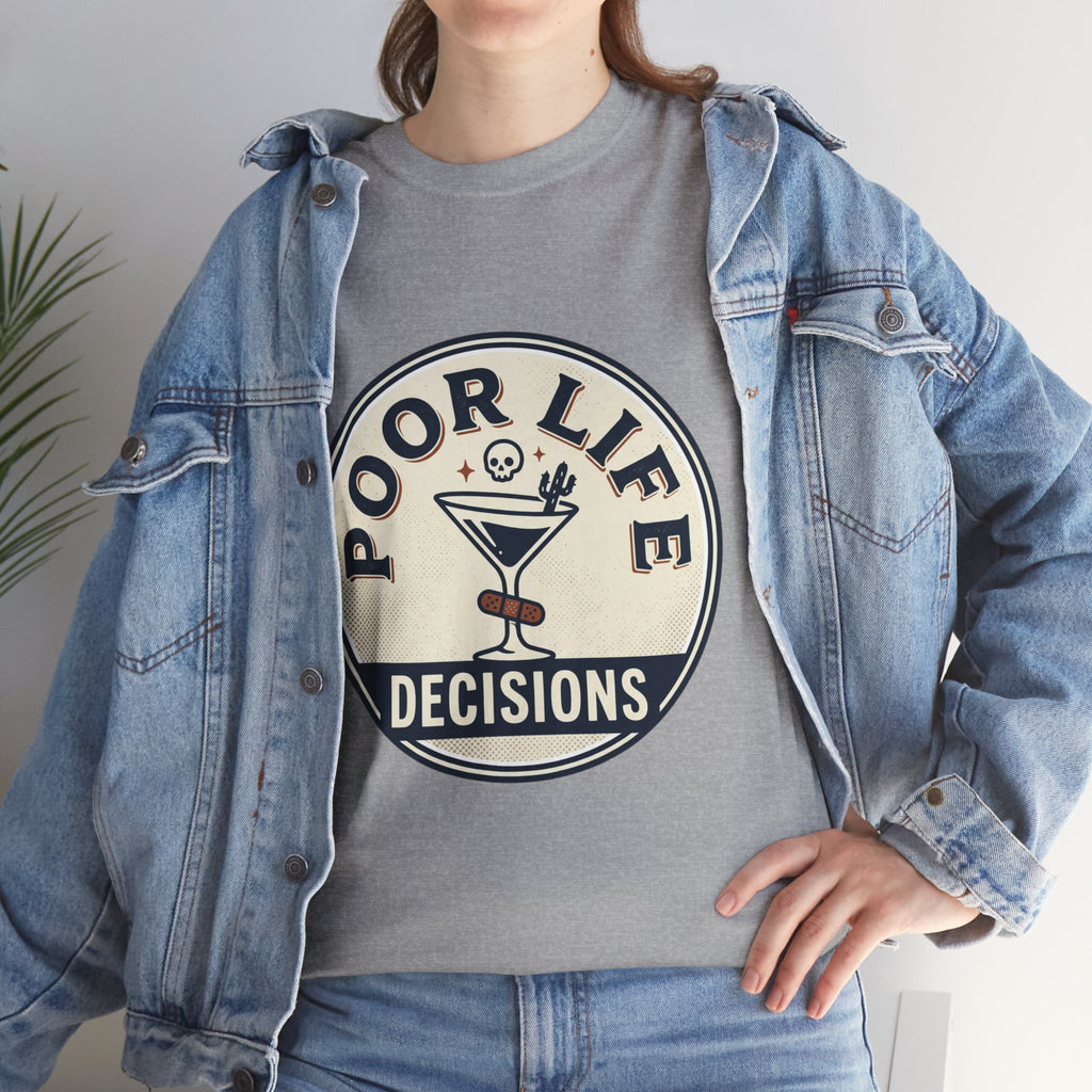 T-Shirt — "Poor Life Decisions" Cocktail Graphic Tee