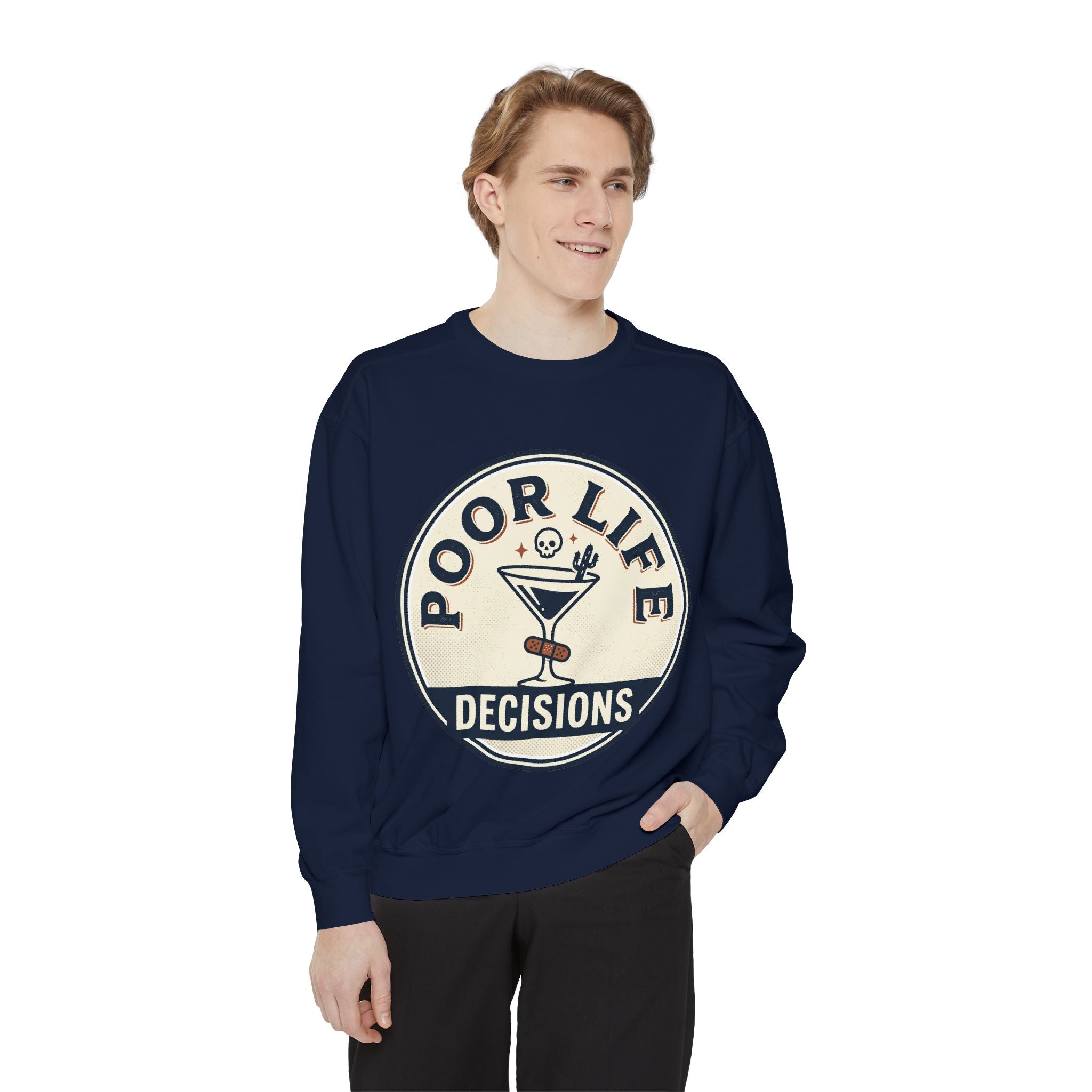 Poor Life Decisions Sweatshirt