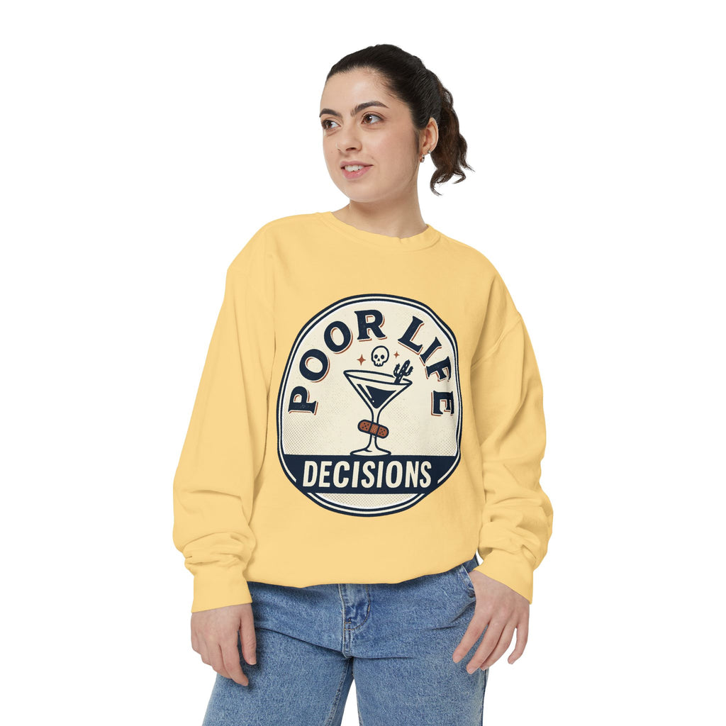 Poor Life Decisions Sweatshirt
