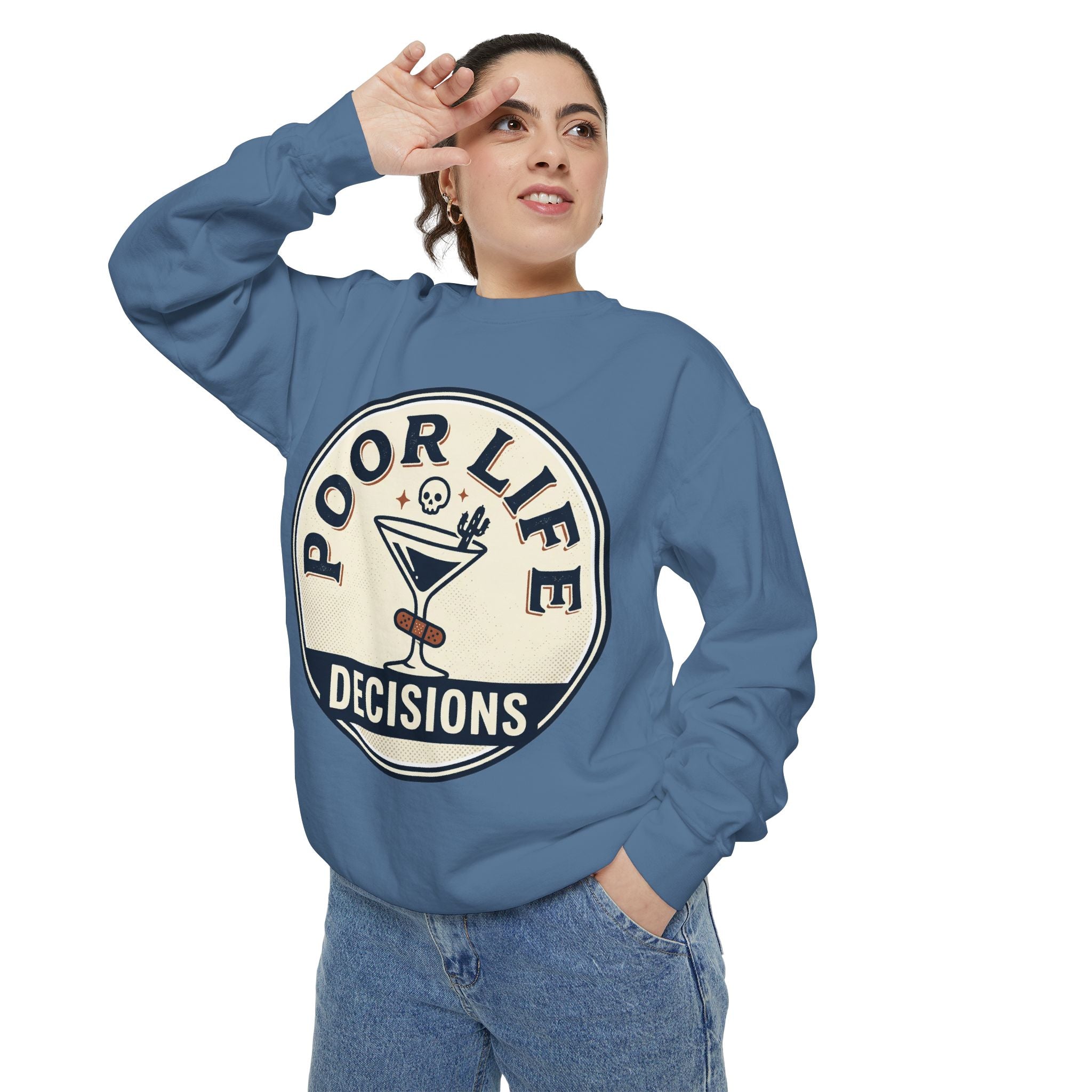 Poor Life Decisions Sweatshirt