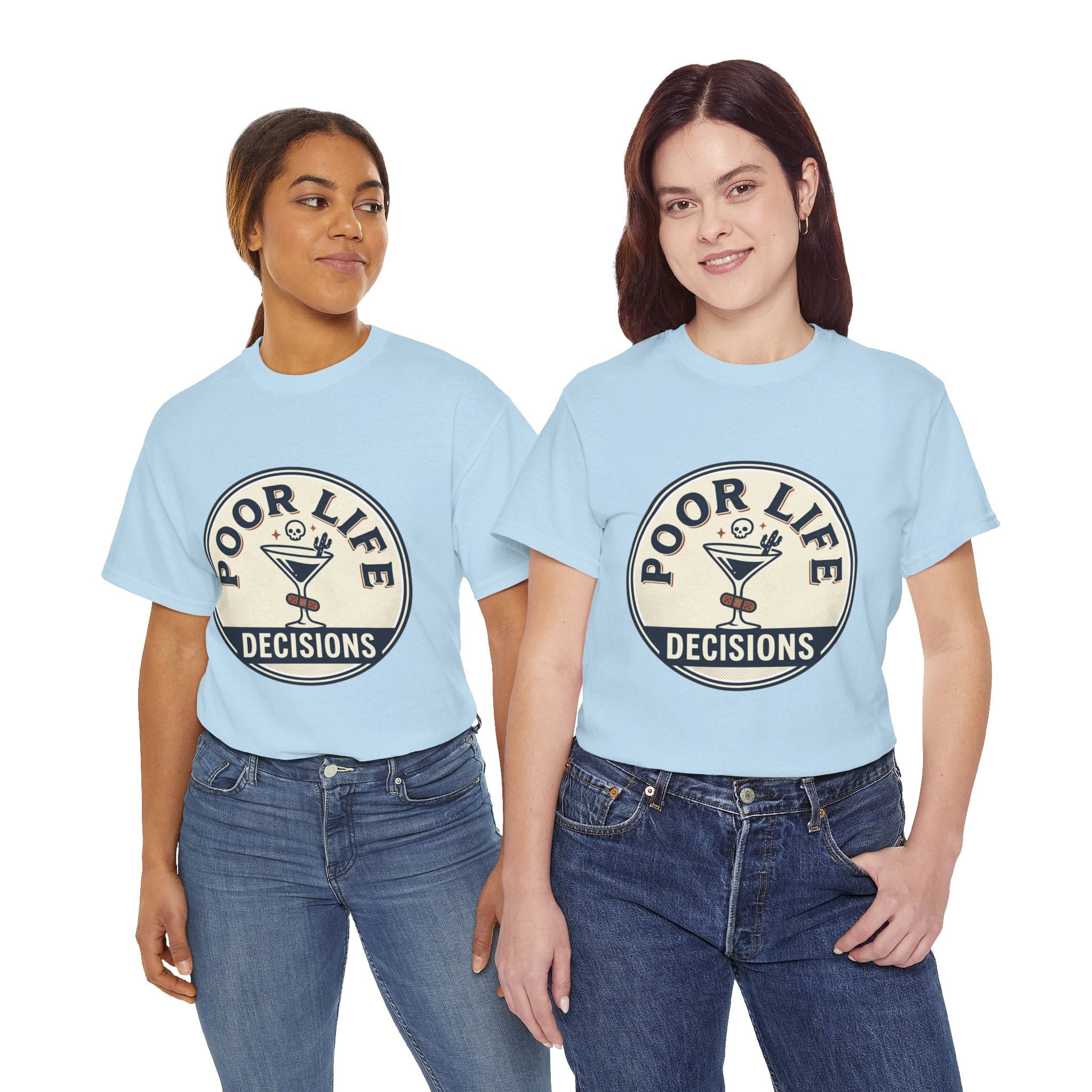 T-Shirt — "Poor Life Decisions" Cocktail Graphic Tee