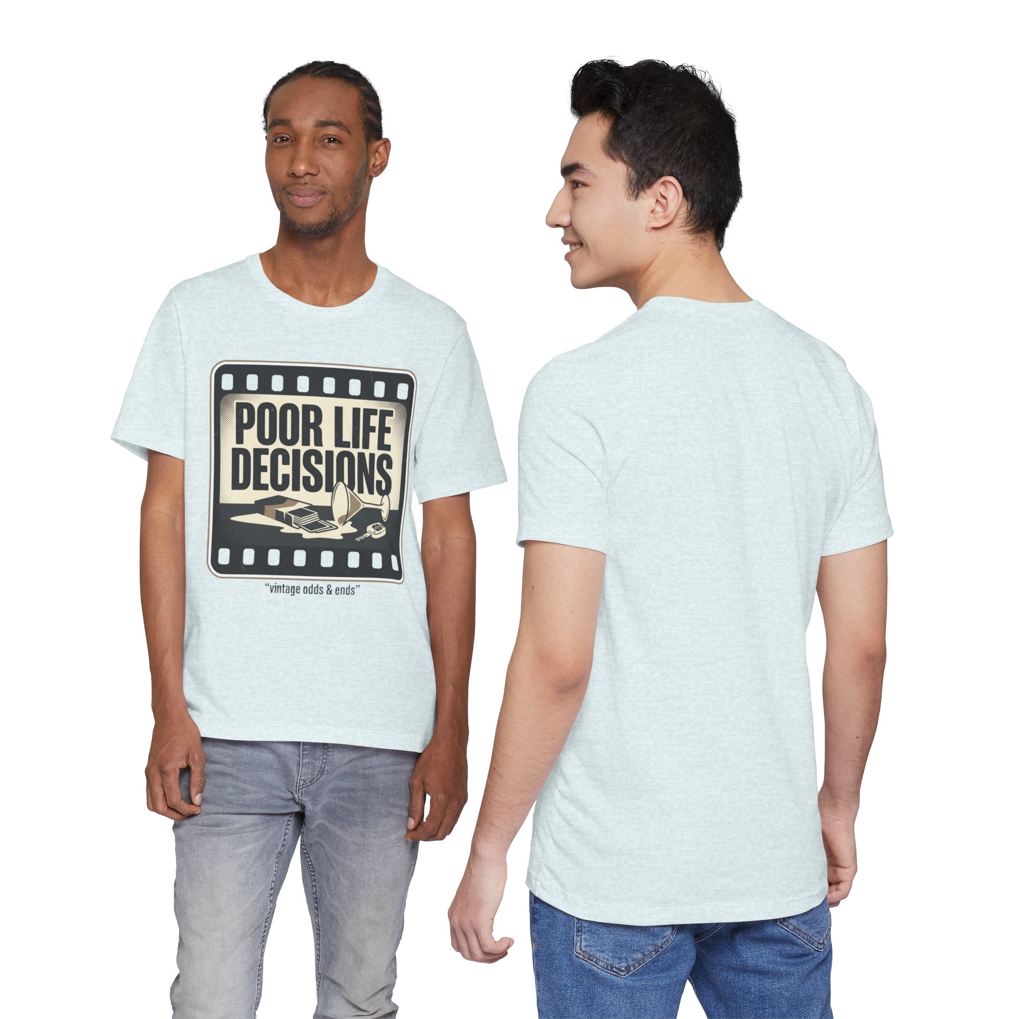 Poor Life Decisions Graphic Tee — Vintage Film Humor T-Shirt