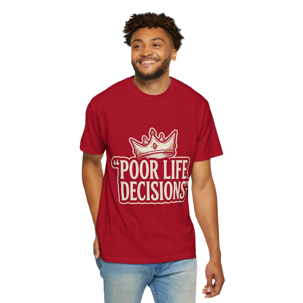 Poor Life Decisions T-Shirt — Funny Vintage Crown Graphic Tee
