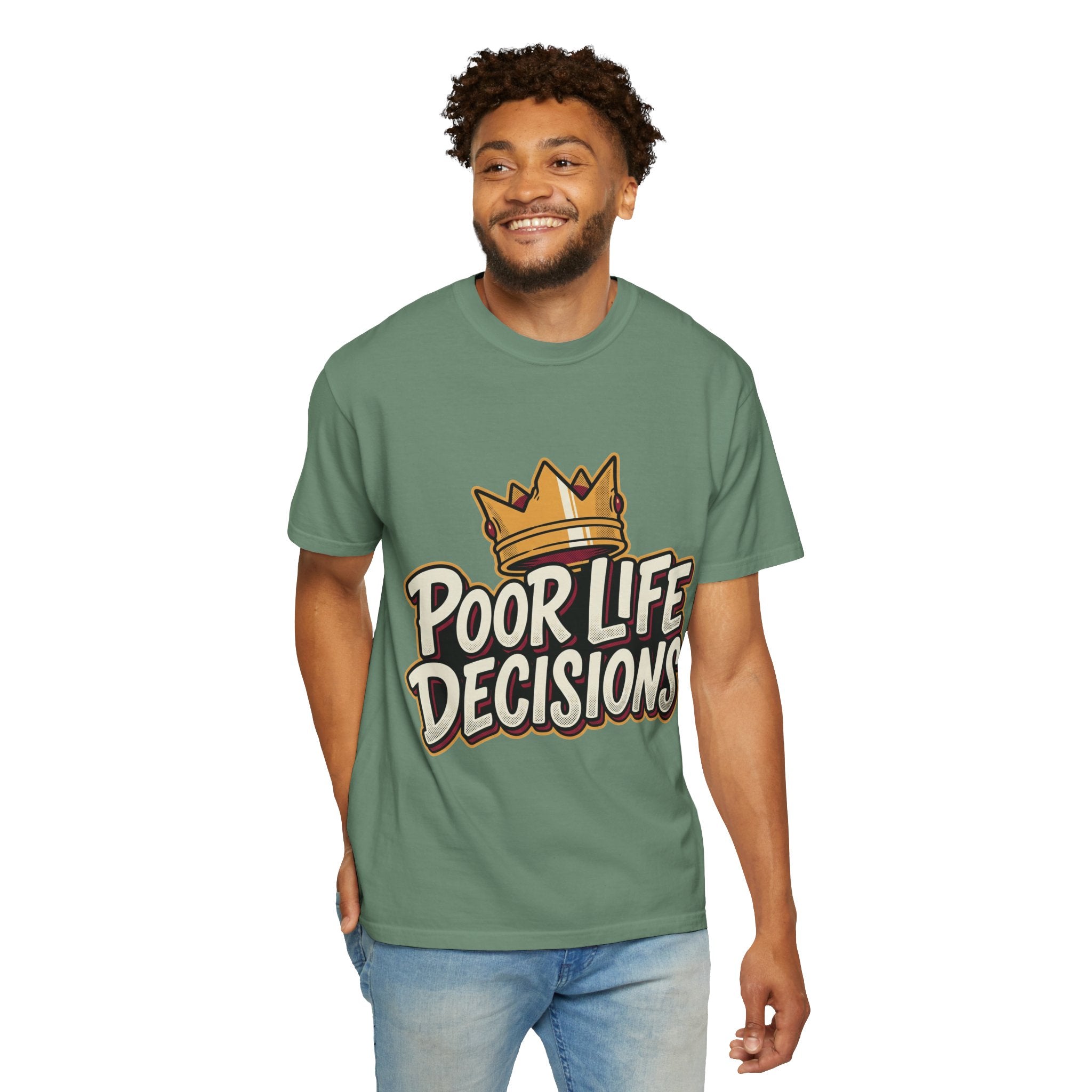 Poor Life Decisions T-Shirt — Funny Crown Graphic Tee