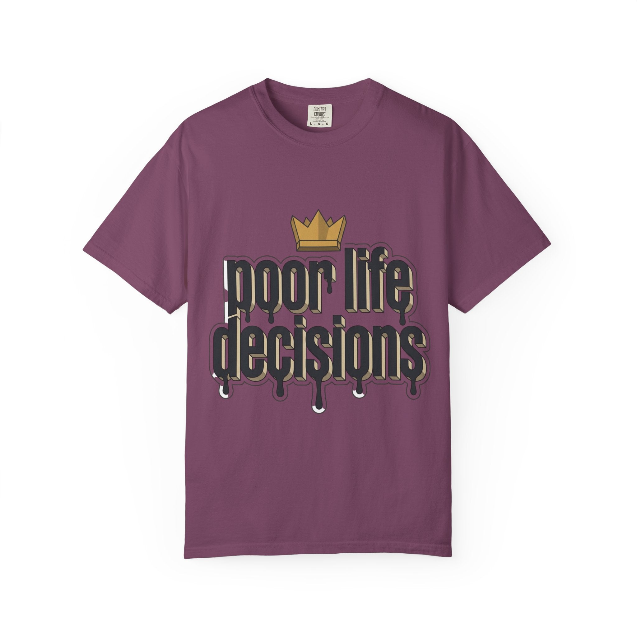 T-Shirt — "Poor Life Decisions" Crown Graphic Tee