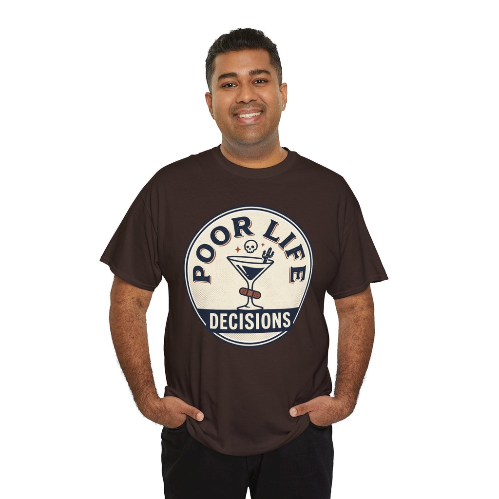 Poor Life Decisions T-Shirt — Funny Cocktail Graphic Tee for Party Lovers