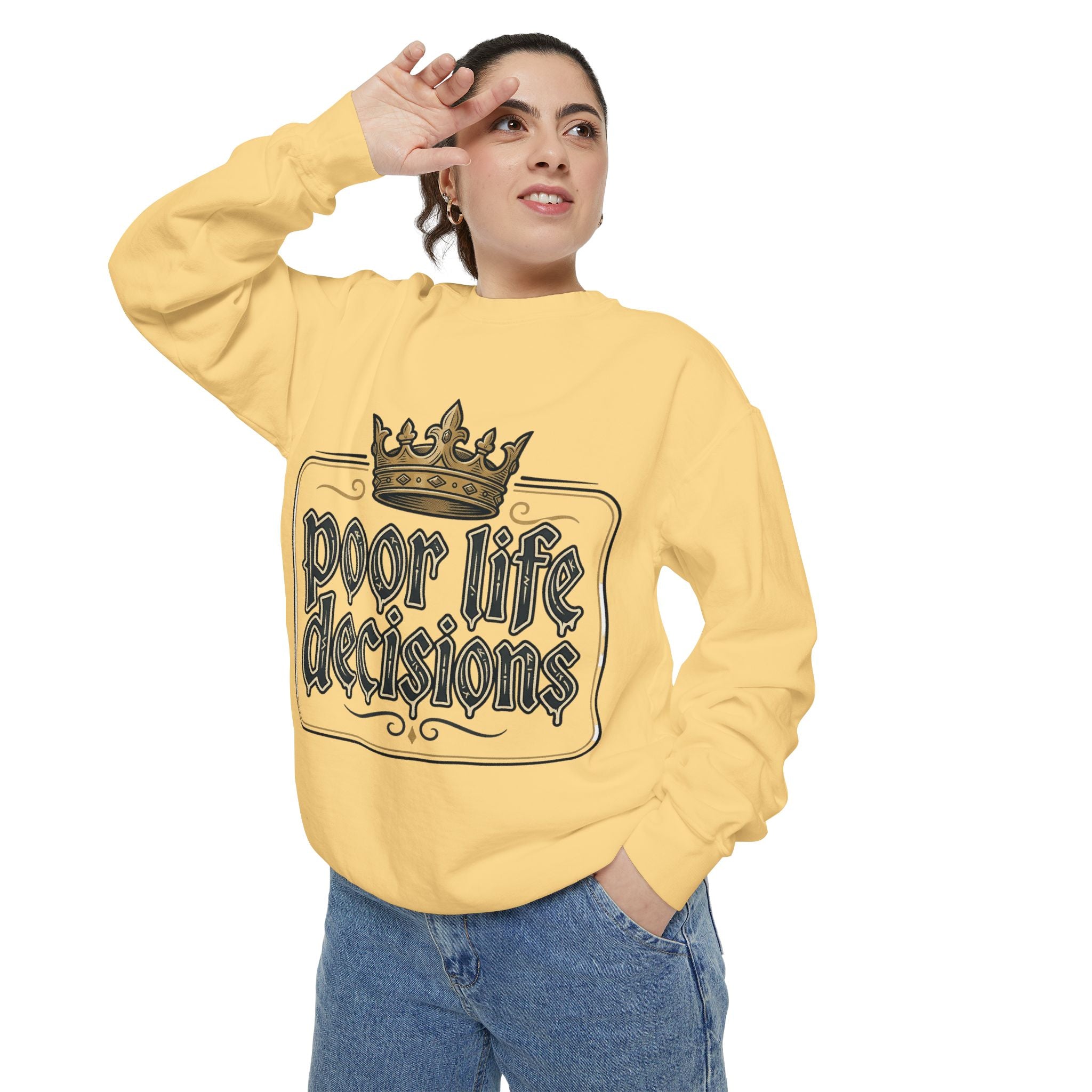 Poor Life Decisions Sweatshirt — Funny Crown Graphic Crewneck