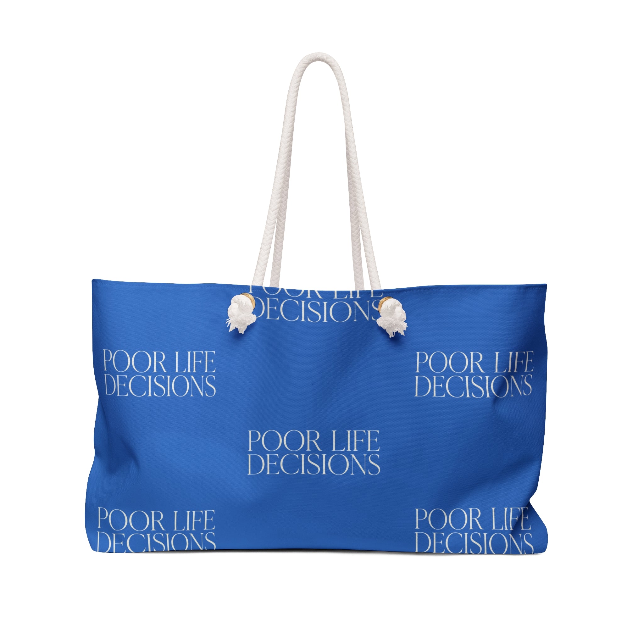 Weekender Bag — "Poor Life Decisions" Blue Travel Tote