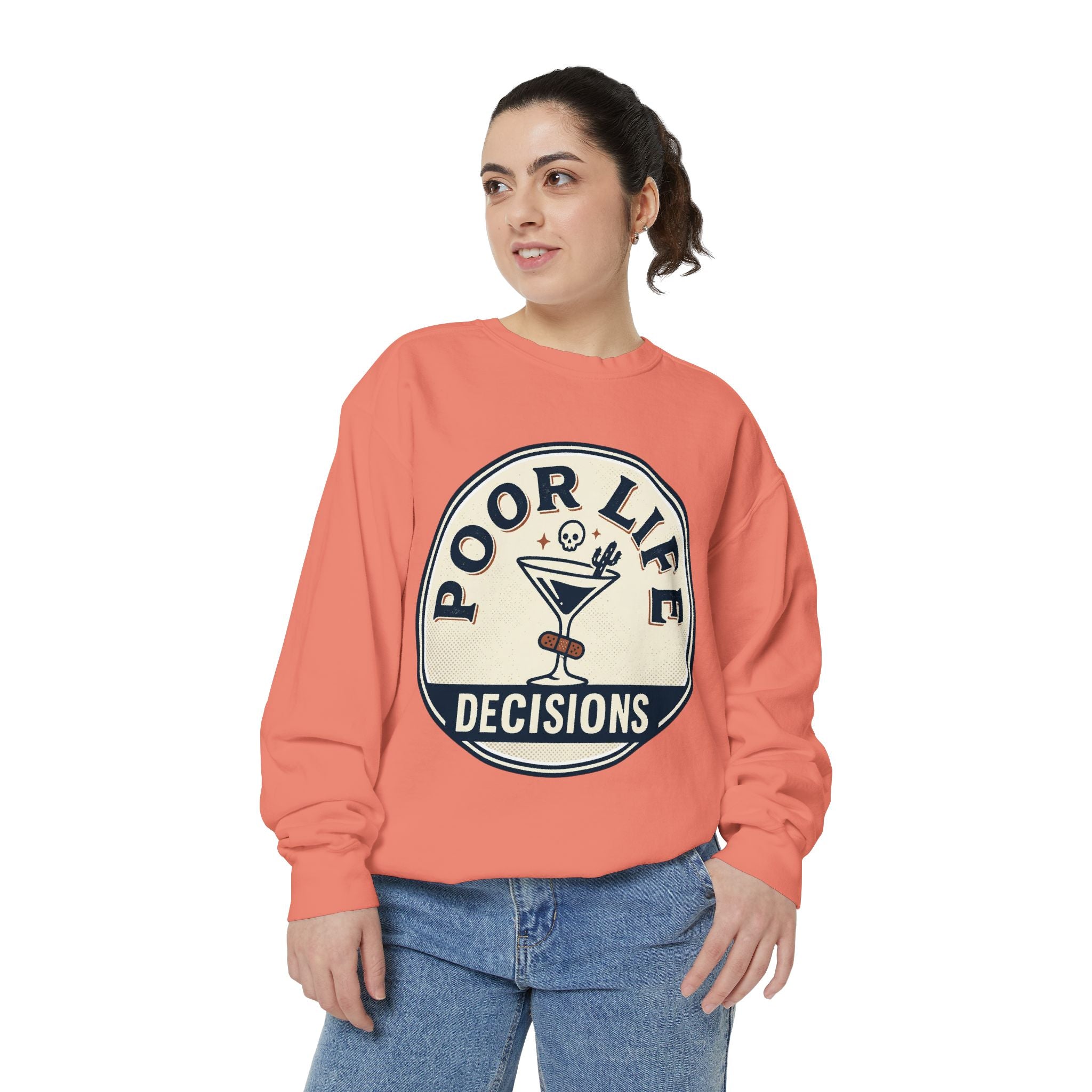 Poor Life Decisions Sweatshirt