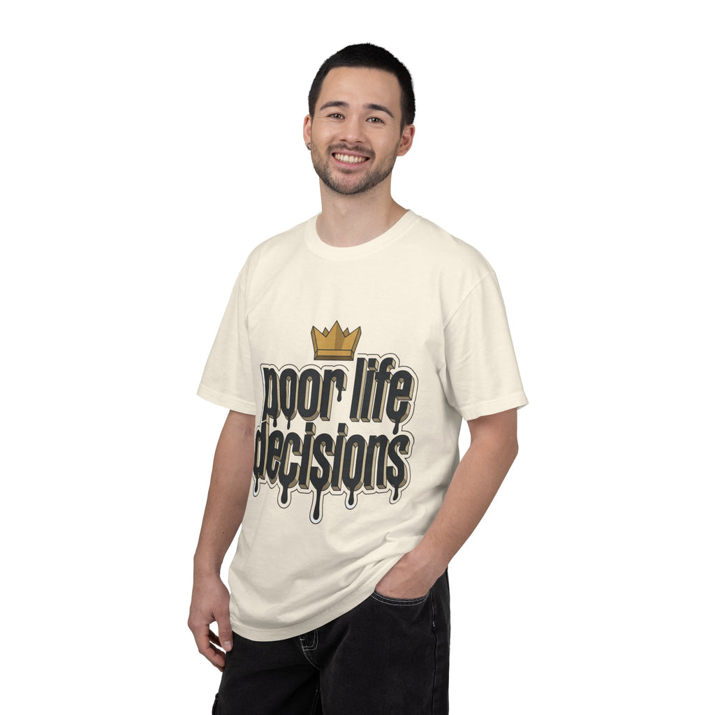 Poor Life Decisions Graphic T-Shirt — Drip Crown Streetwear Tee
