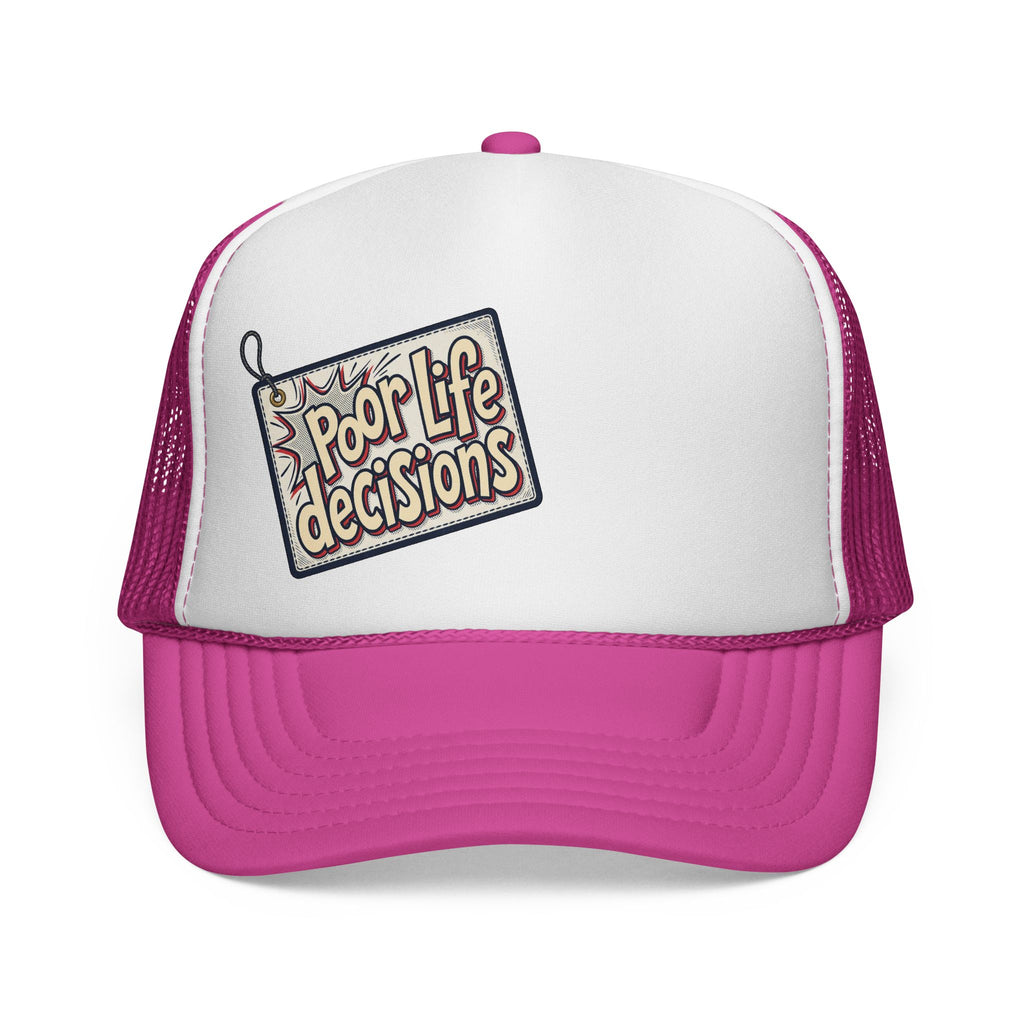 Trucker Cap — "Poor Life Decisions" Retro Patch Mesh Hat