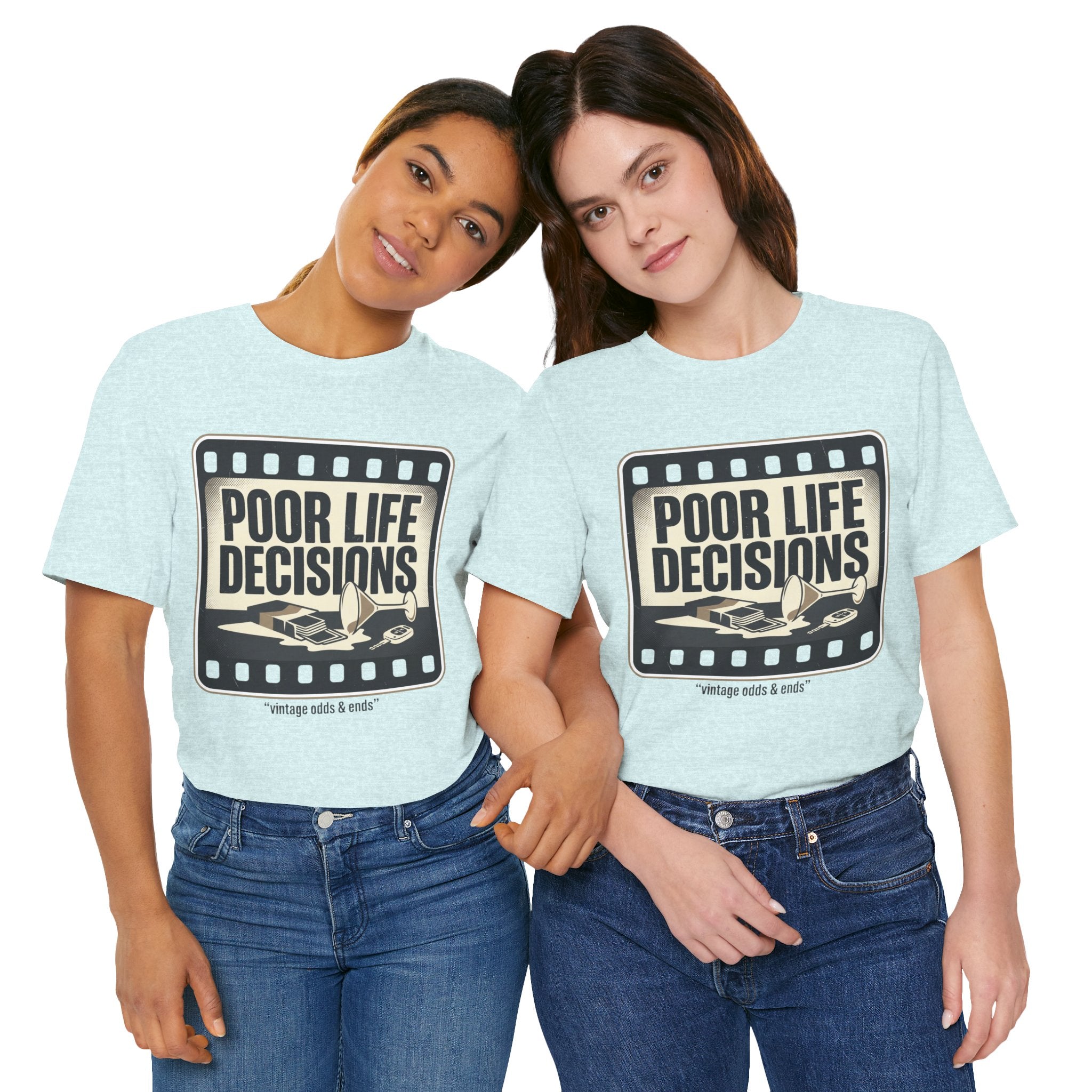 Poor Life Decisions Graphic Tee — Vintage Film Humor T-Shirt