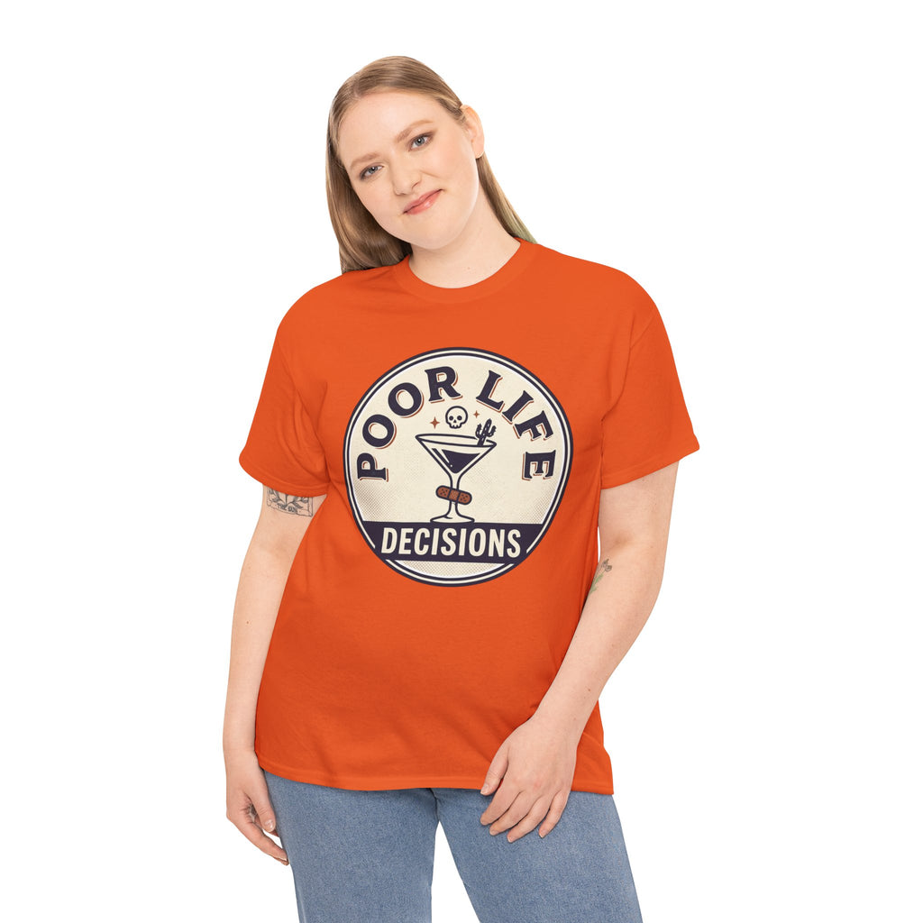 Poor Life Decisions T-Shirt — Funny Cocktail Graphic Tee for Party Lovers