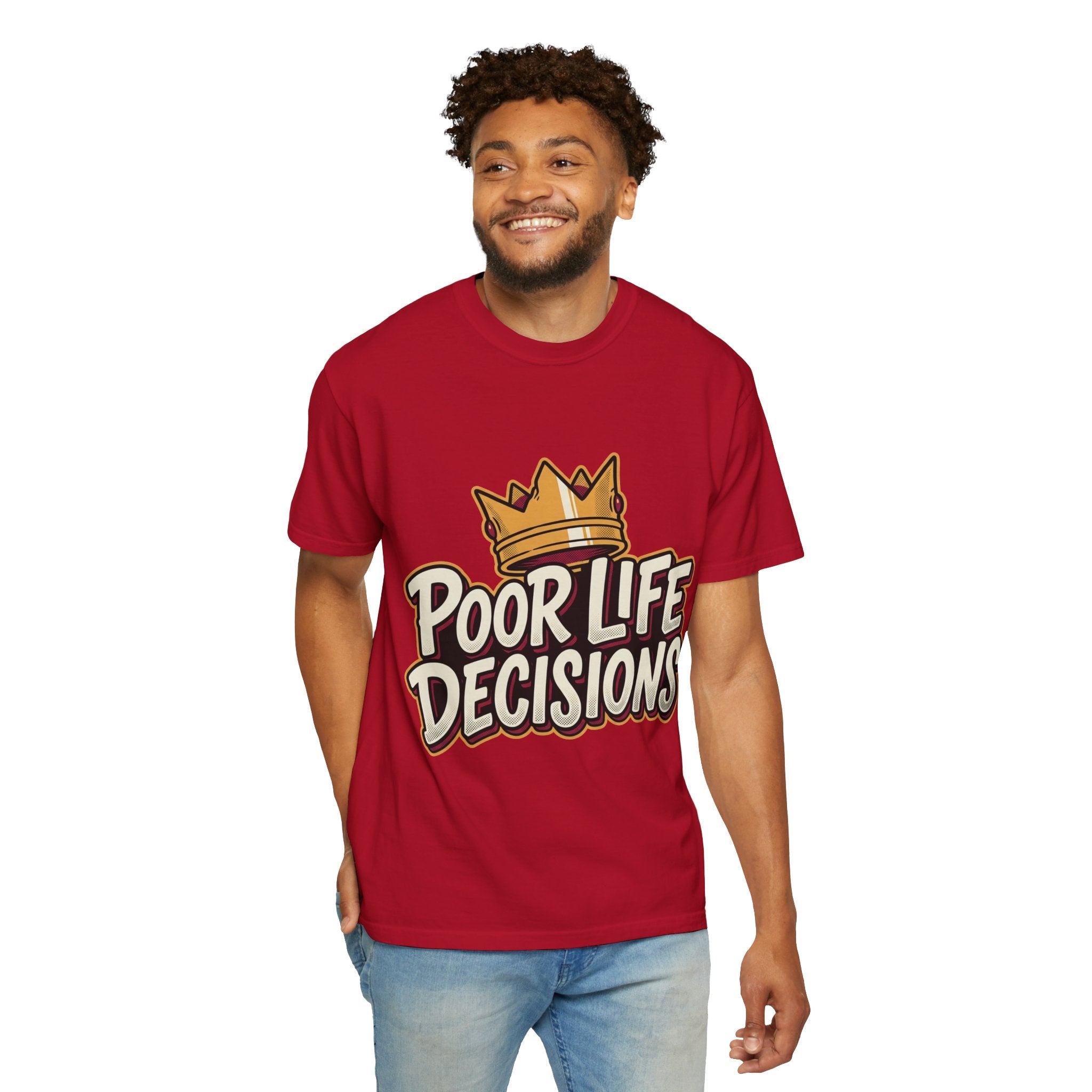 Poor Life Decisions T-Shirt — Funny Crown Graphic Tee
