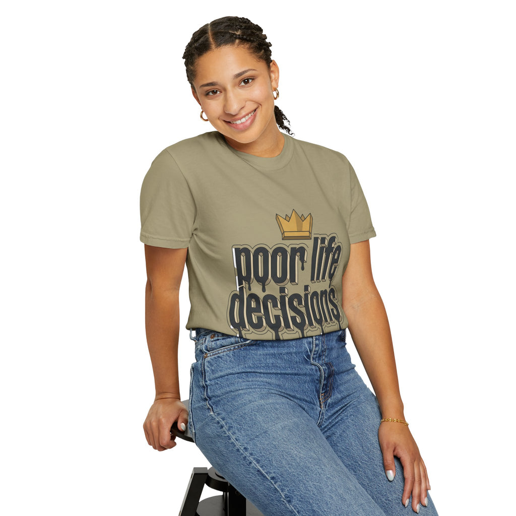 Poor Life Decisions Graphic T-Shirt — Drip Crown Streetwear Tee