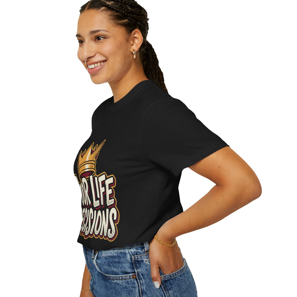 Poor Life Decisions T-Shirt — Funny Crown Graphic Tee