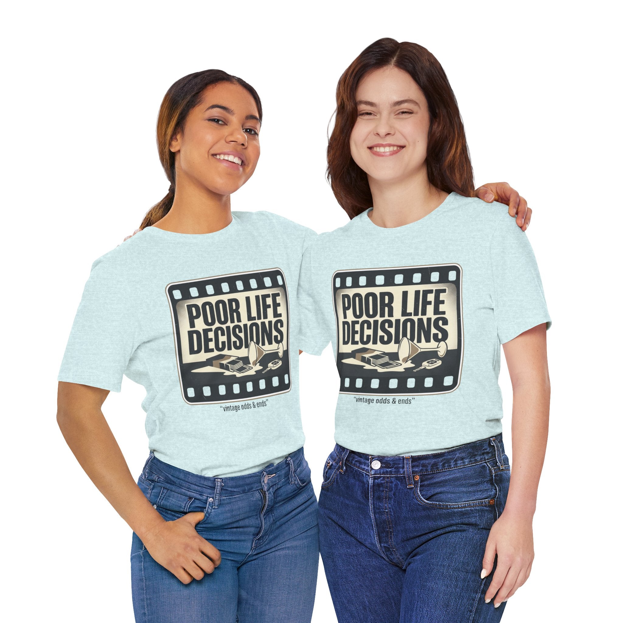 Poor Life Decisions Graphic Tee — Vintage Film Humor T-Shirt