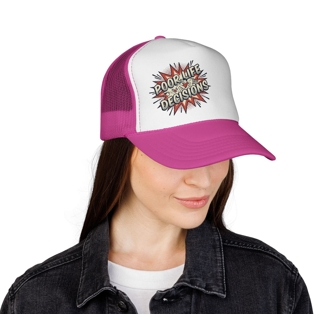 Poor Life Decisions Trucker Cap