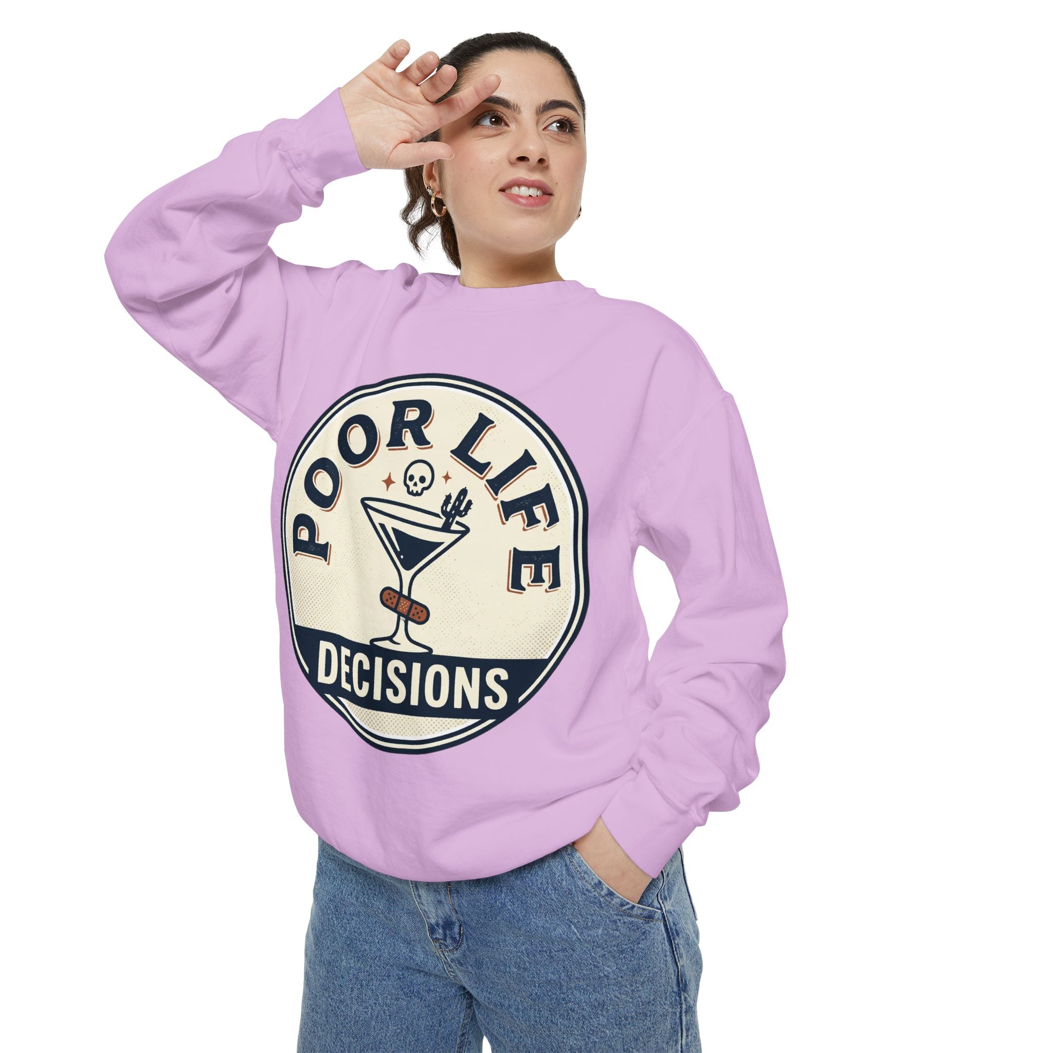 Poor Life Decisions Sweatshirt