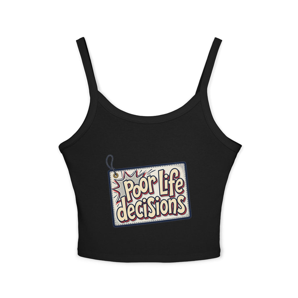 Spaghetti Tank Top — 'Poor Life Decisions' Patch Graphic Crop Top