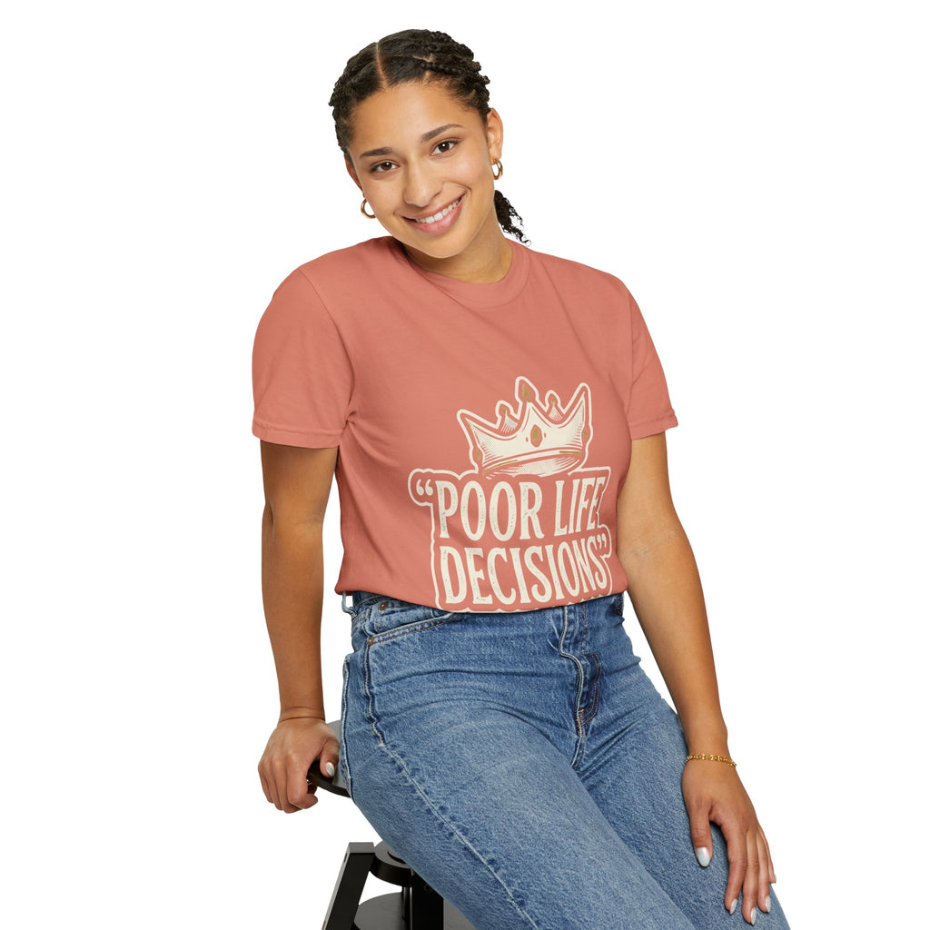 Poor Life Decisions T-Shirt — Funny Vintage Crown Graphic Tee