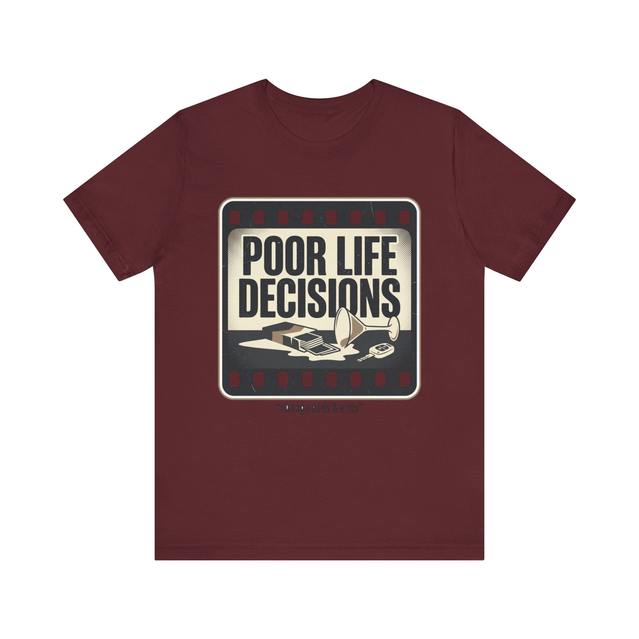 Poor Life Decisions Graphic Tee — Vintage Film Humor T-Shirt