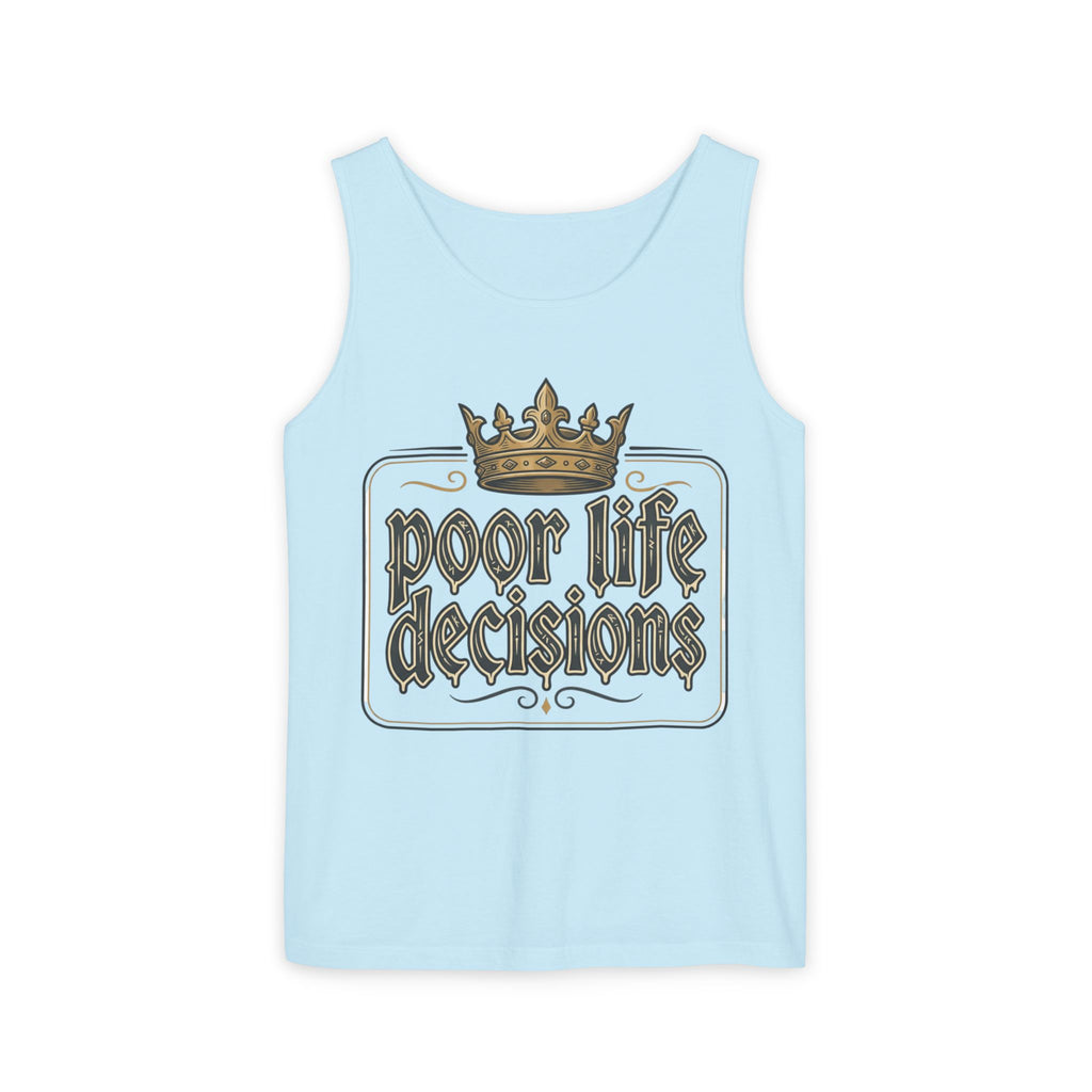 Poor Life Decisions Tank Top — Vintage Crown Graphic
