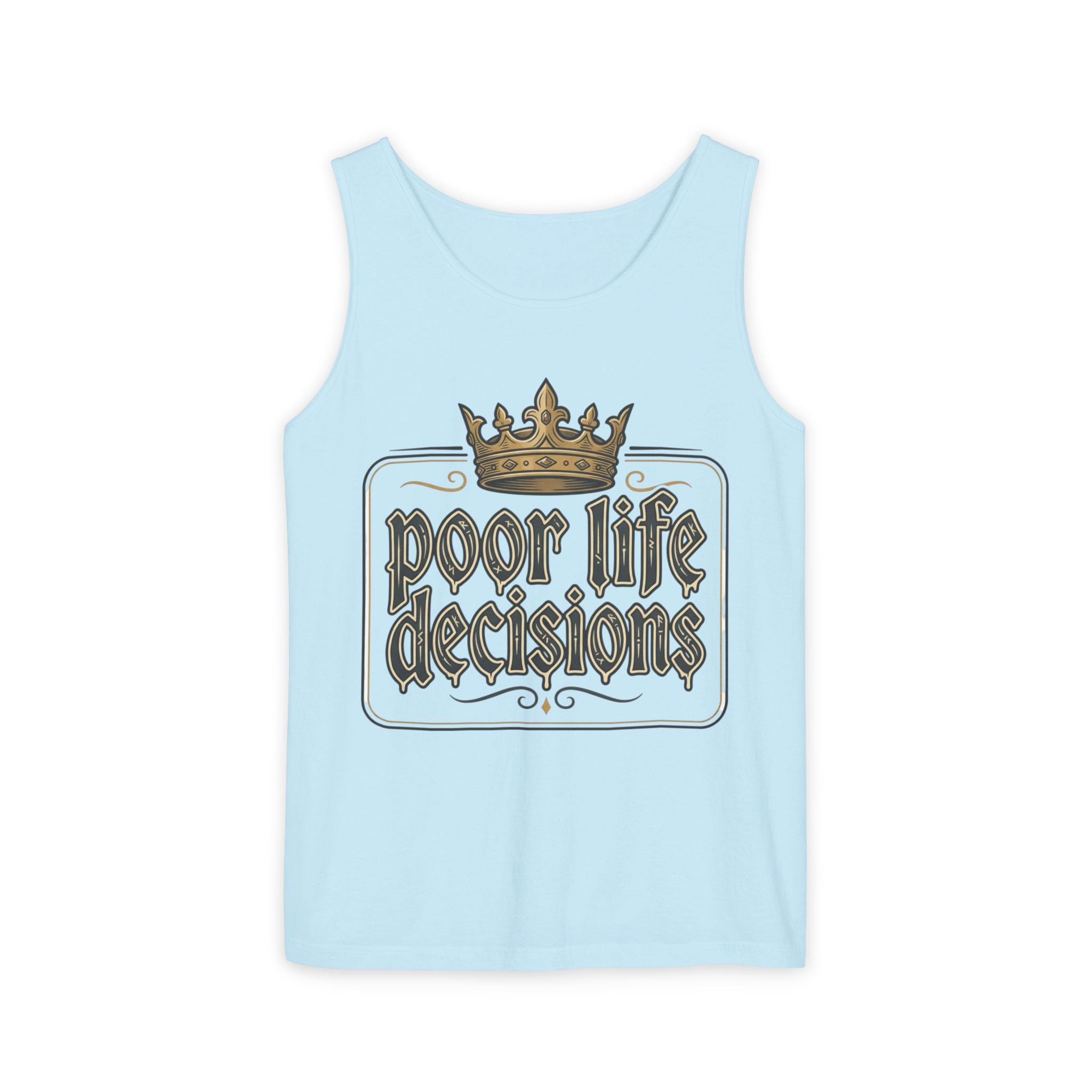 Poor Life Decisions Tank Top — Vintage Crown Graphic