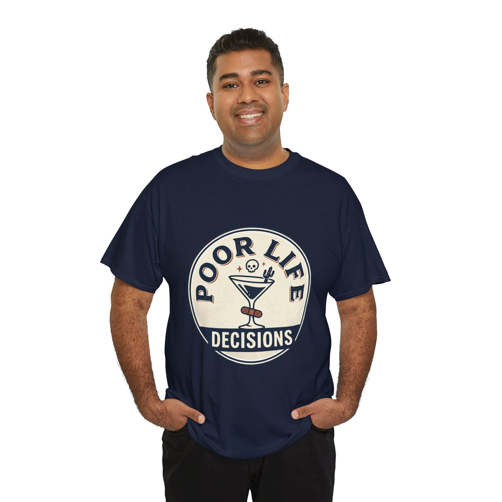 T-Shirt — "Poor Life Decisions" Cocktail Graphic Tee
