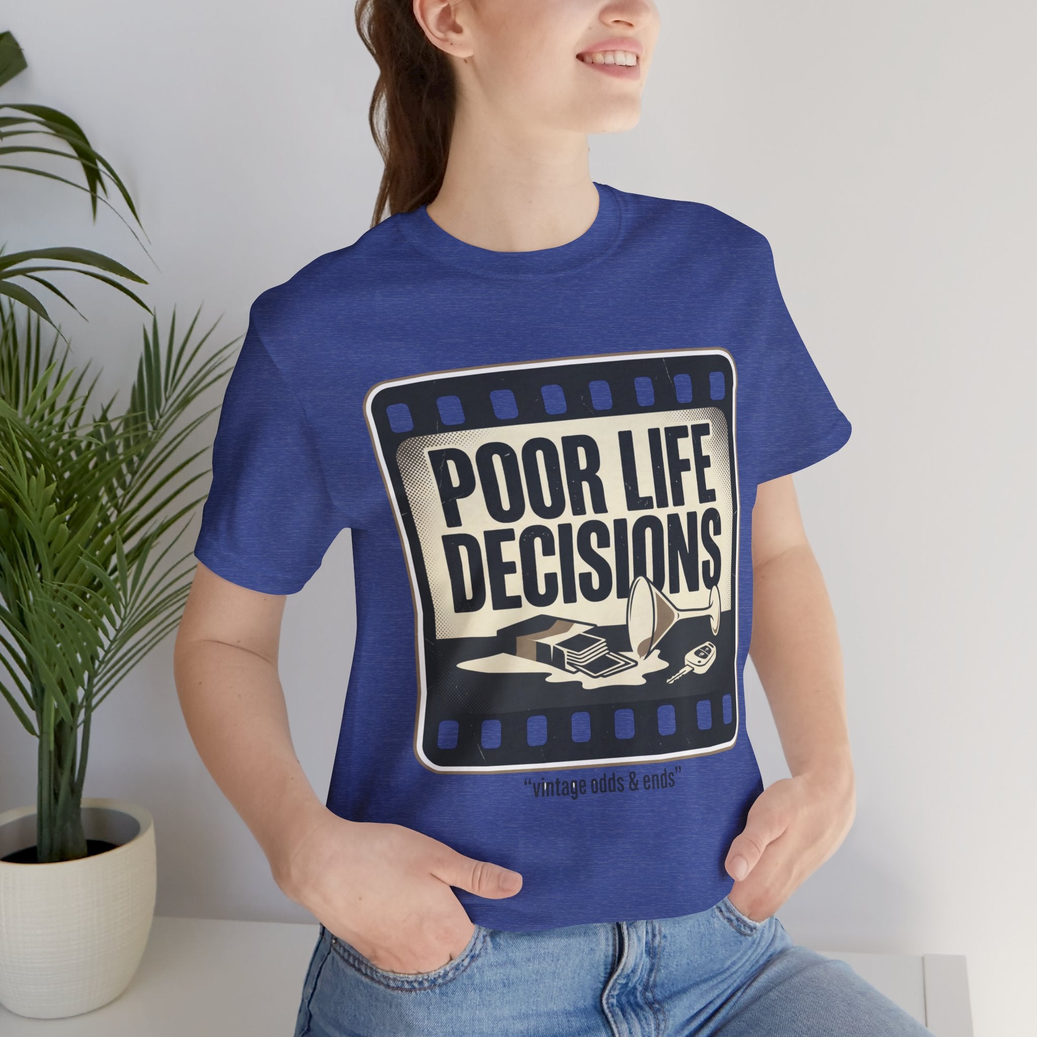 Poor Life Decisions Graphic Tee — Vintage Film Humor T-Shirt
