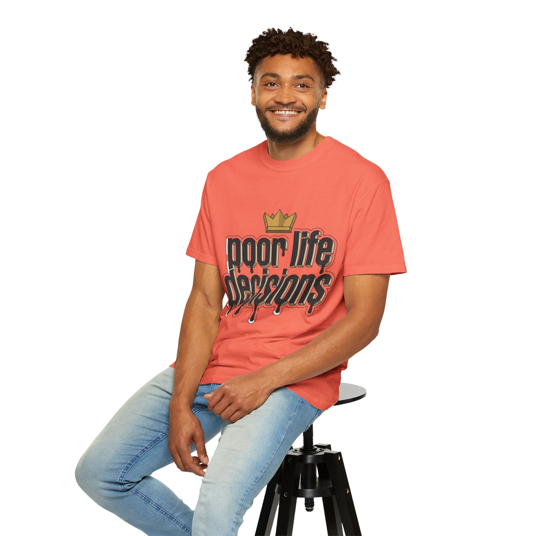 Poor Life Decisions Graphic T-Shirt — Drip Crown Streetwear Tee