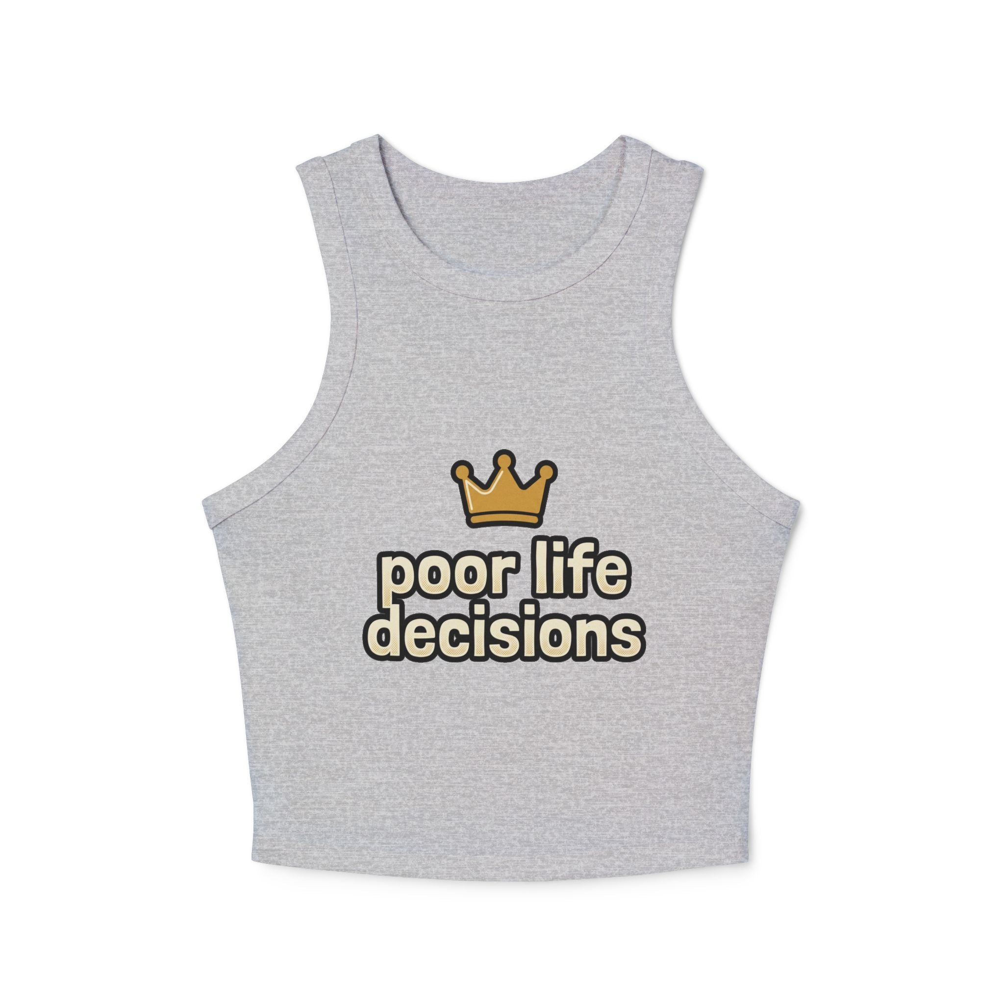 Racer Tank – "poor life decisions" Crown Graphic Cropped Tank