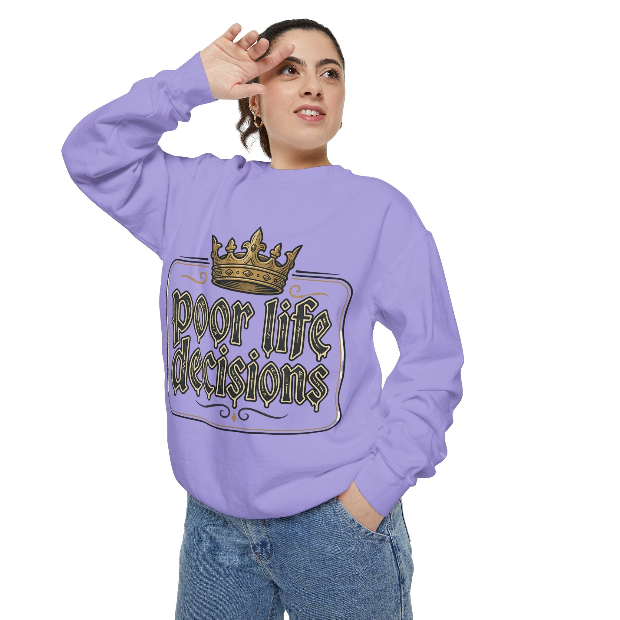 Poor Life Decisions Sweatshirt — Funny Crown Graphic Crewneck