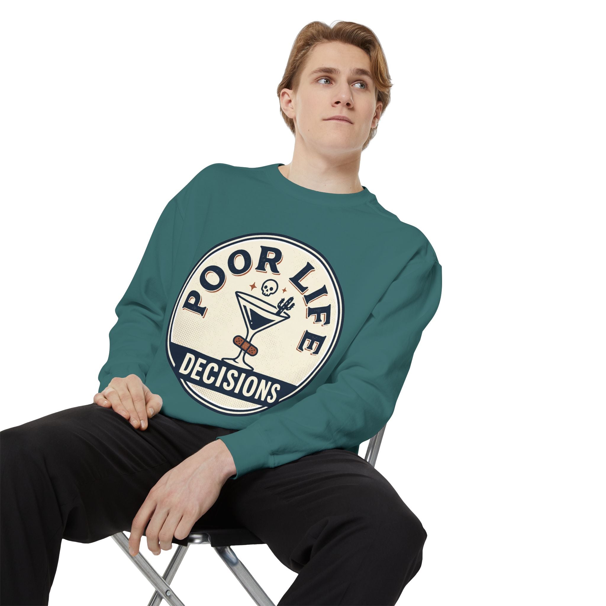 Poor Life Decisions Sweatshirt