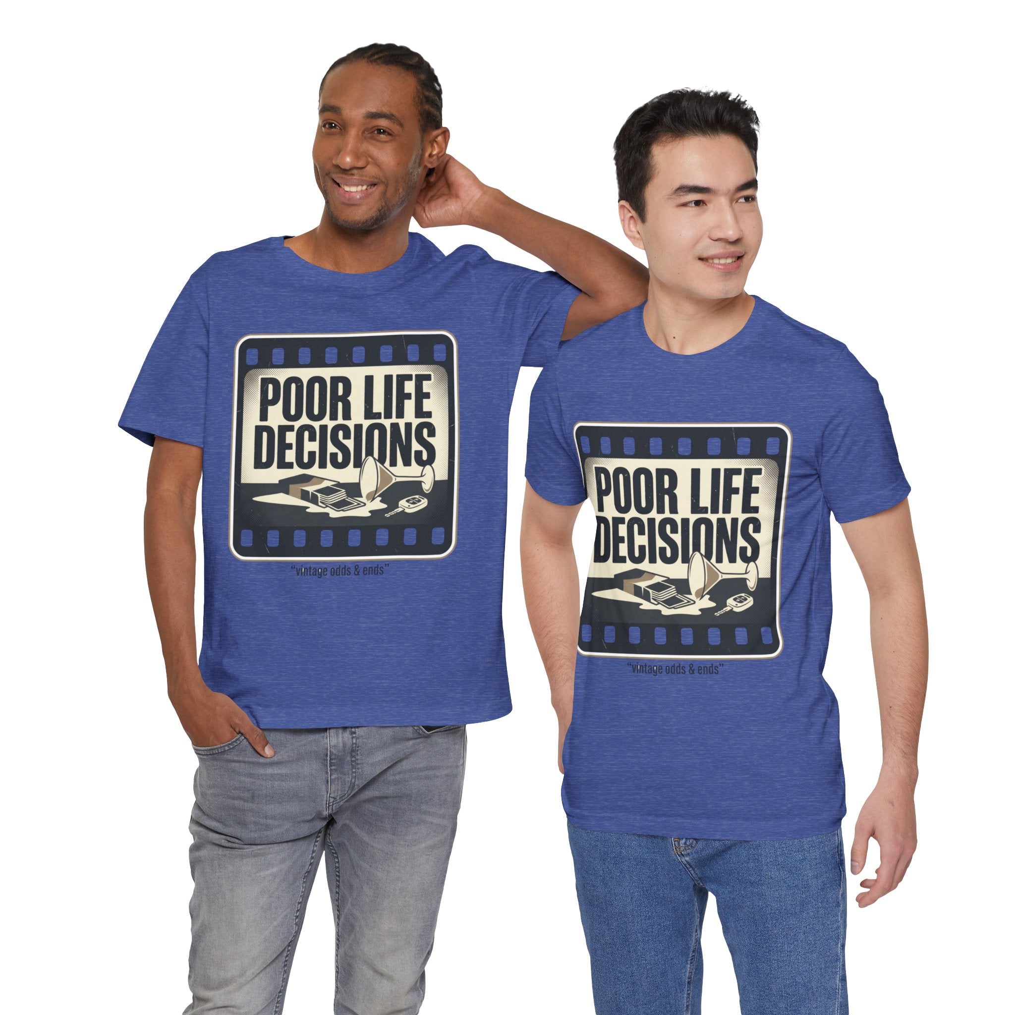 Poor Life Decisions Graphic Tee — Vintage Film Humor T-Shirt