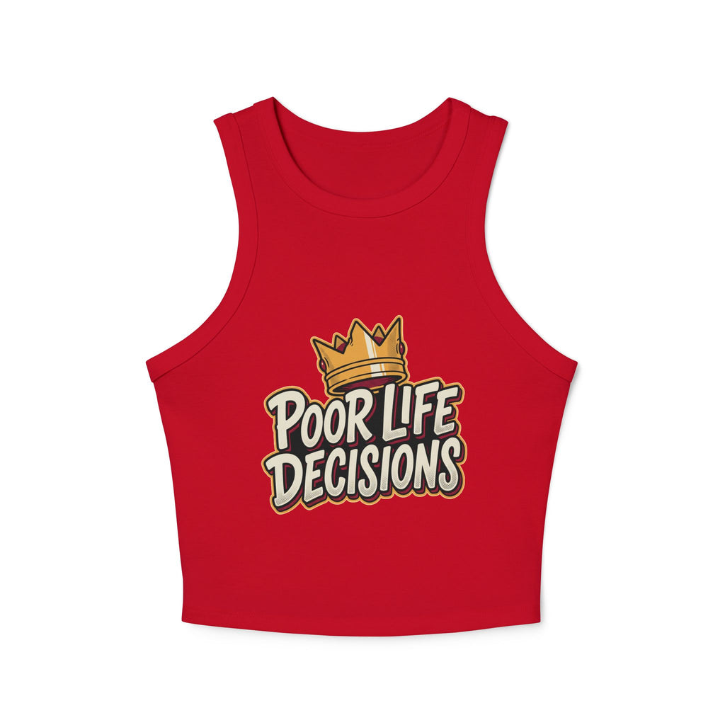 Racer Tank Top — "Poor Life Decisions" Crown Graphic