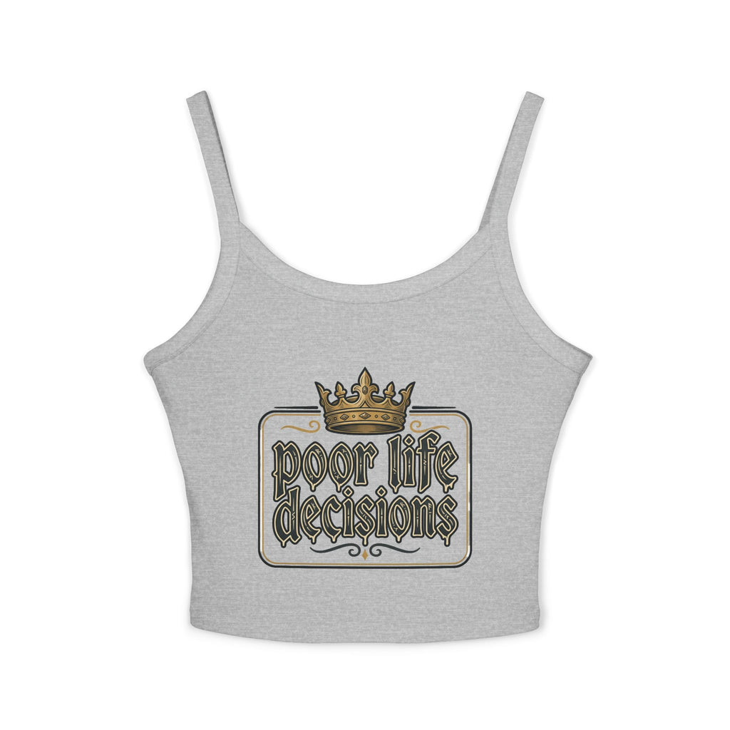 Spaghetti Tank — "Poor Life Decisions" Crown Graphic Crop Top