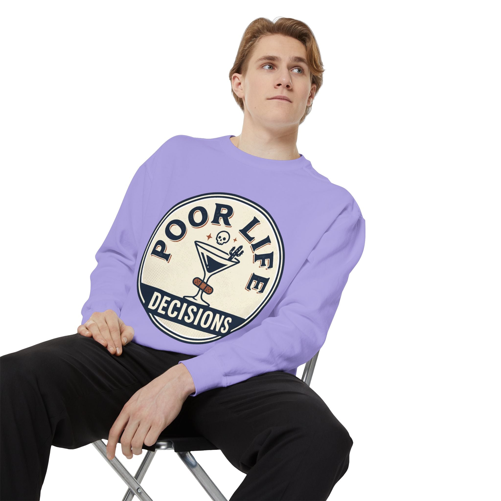 Poor Life Decisions Sweatshirt