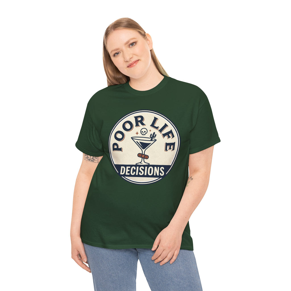 Poor Life Decisions T-Shirt — Funny Cocktail Graphic Tee for Party Lovers