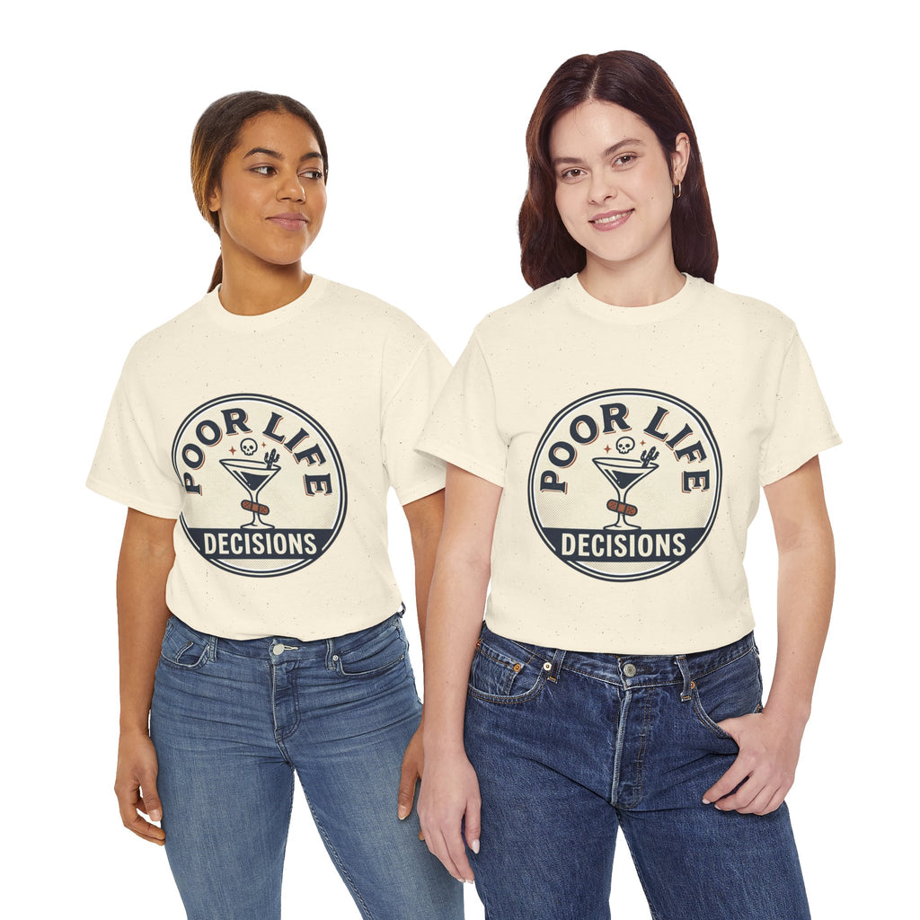 T-Shirt — "Poor Life Decisions" Cocktail Graphic Tee
