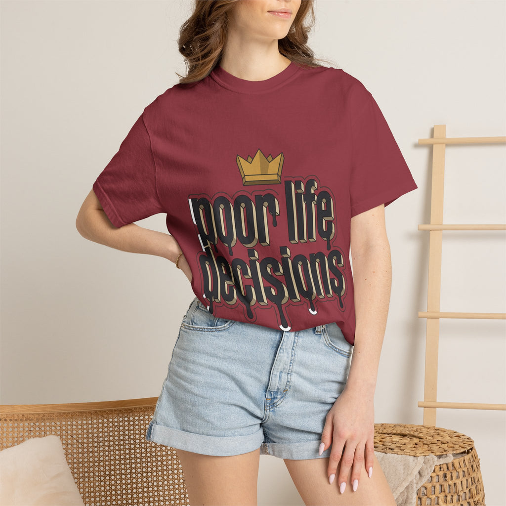 Poor Life Decisions Graphic T-Shirt — Drip Crown Streetwear Tee