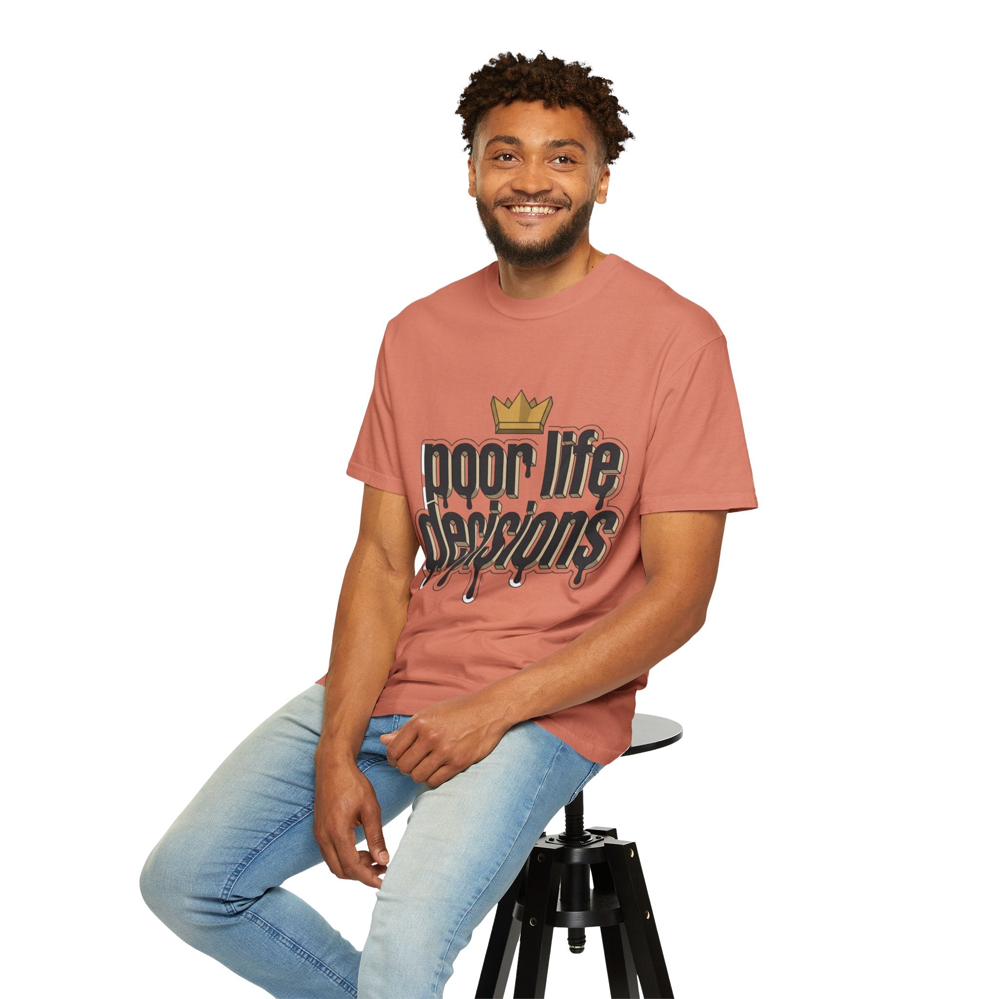 Poor Life Decisions Graphic T-Shirt — Drip Crown Streetwear Tee
