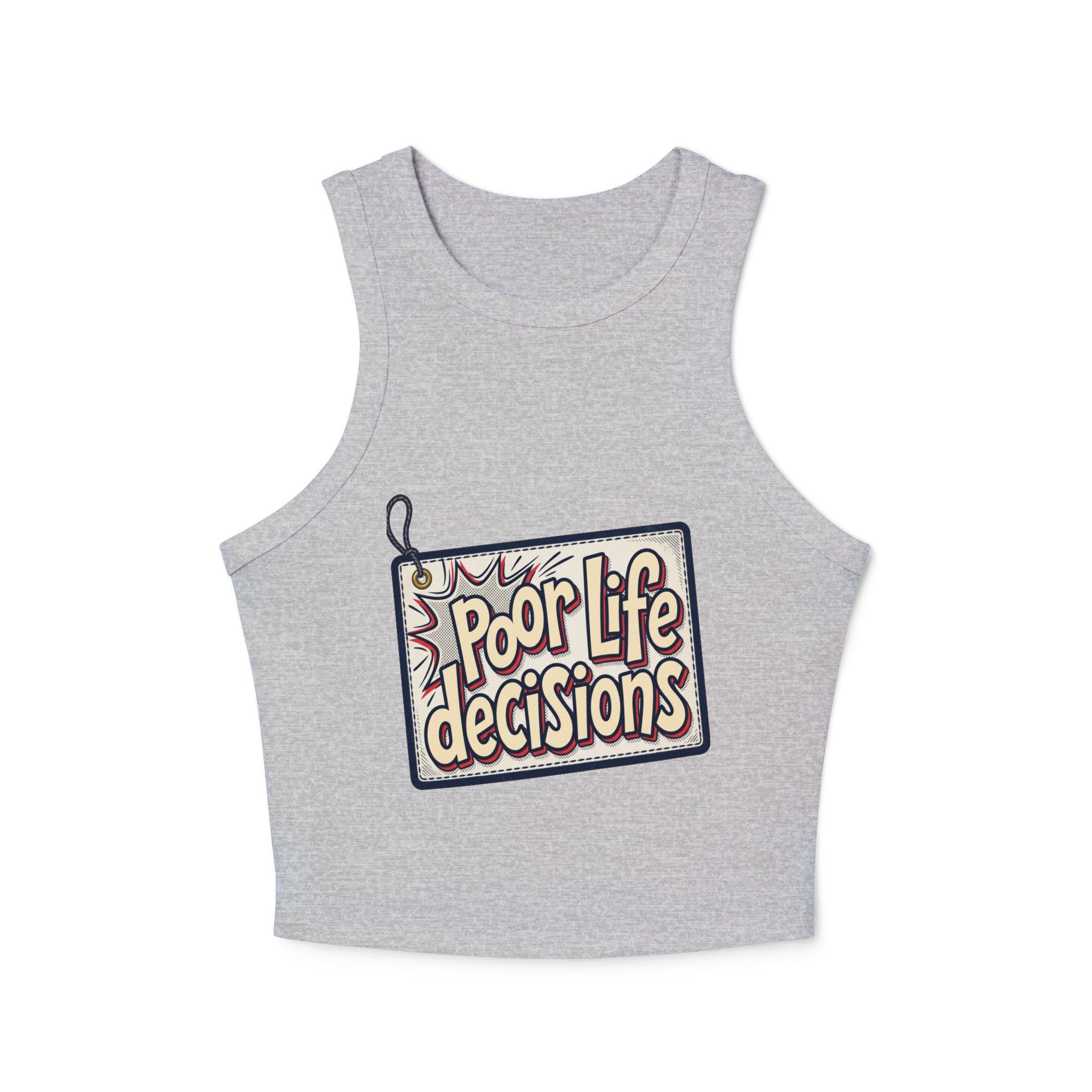 Racer Tank – "Poor Life Decisions" Graphic Crop Tank