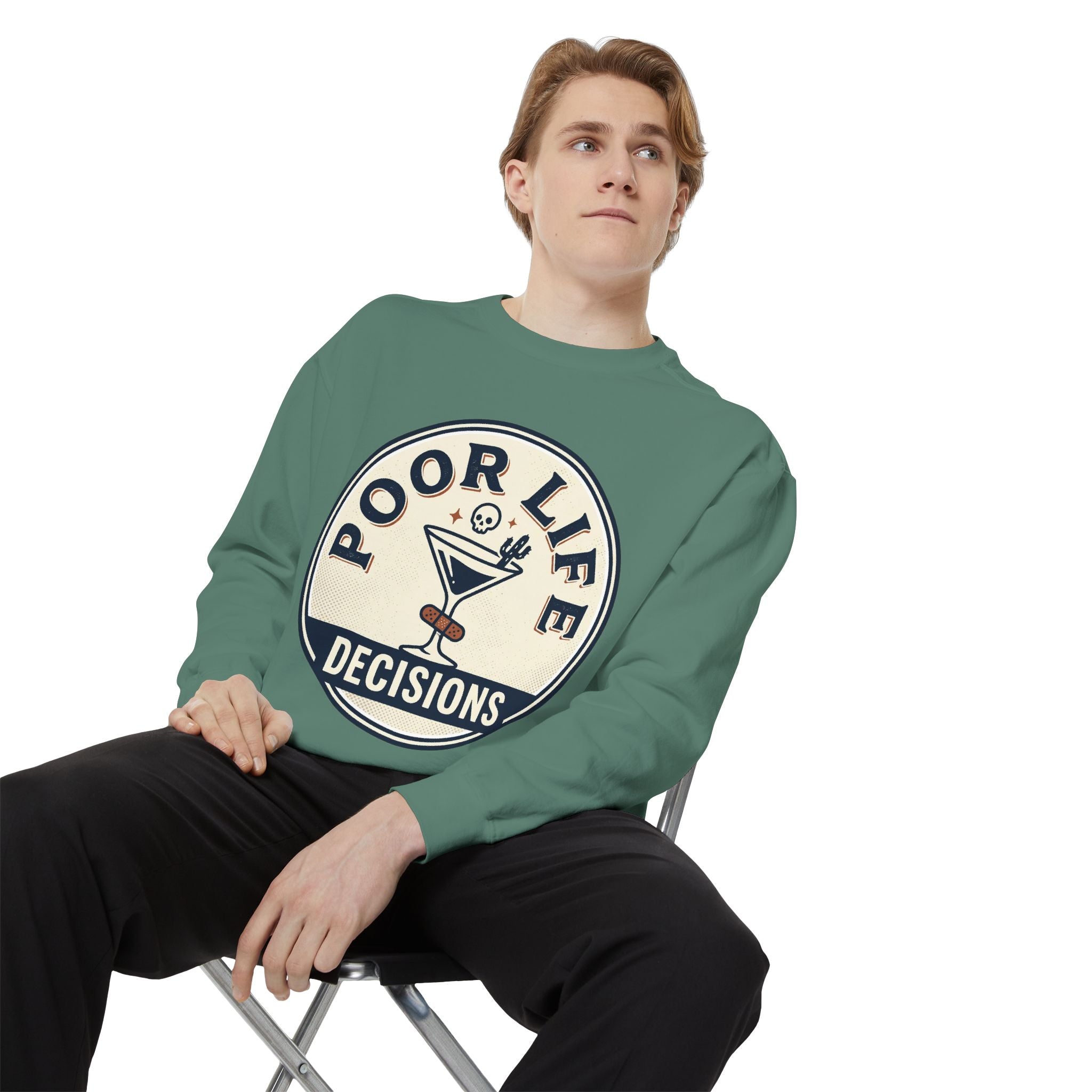 Poor Life Decisions Sweatshirt