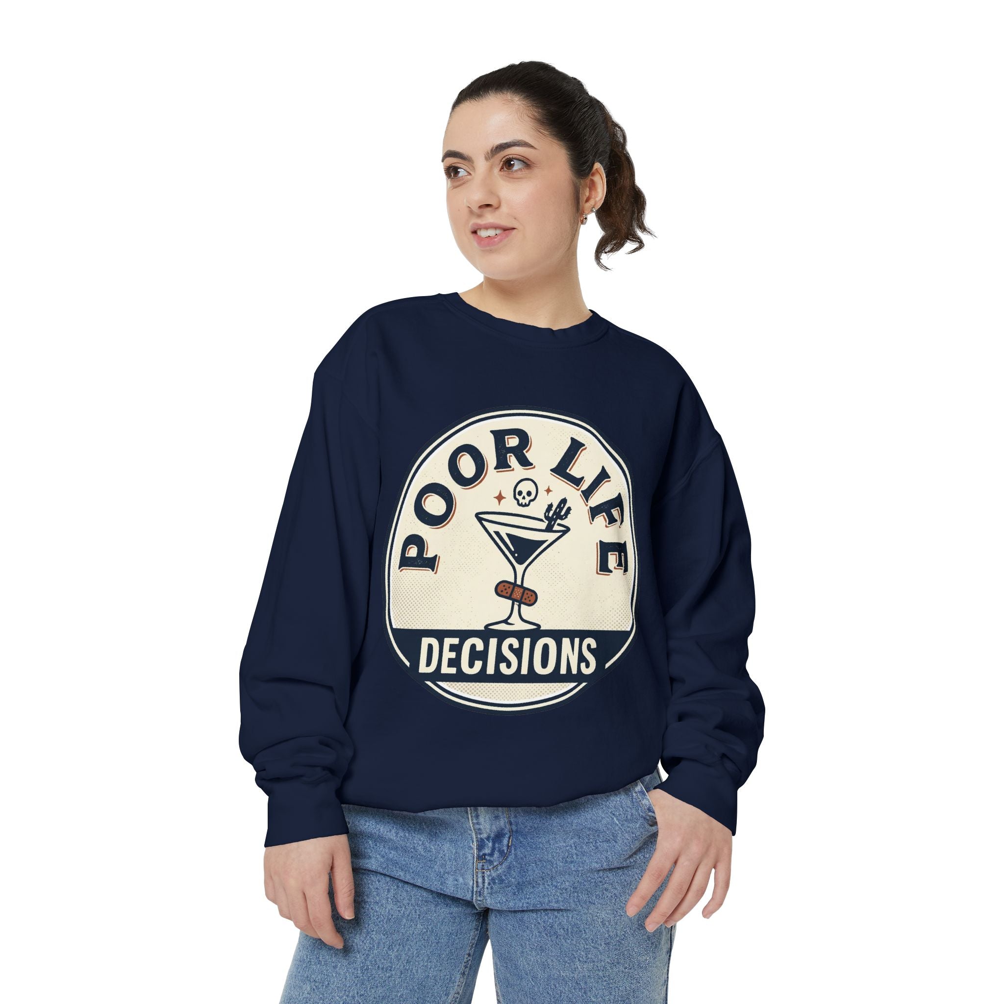 Poor Life Decisions Sweatshirt
