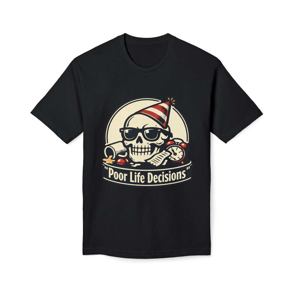 Poor Life Decisions Skull T-Shirt