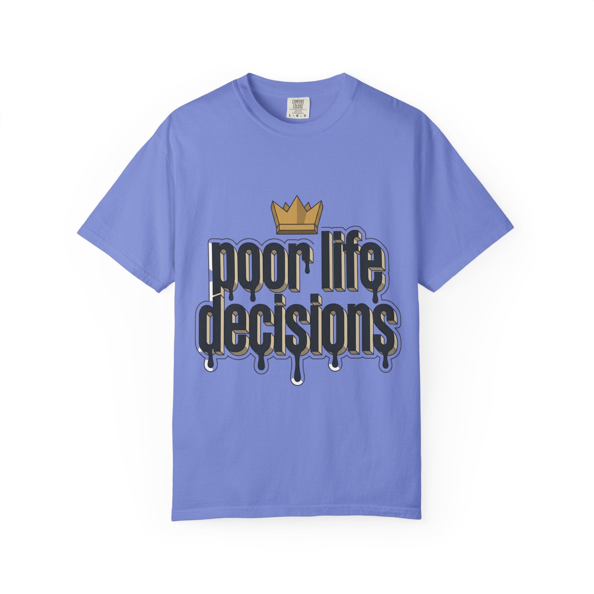 T-Shirt — "Poor Life Decisions" Crown Graphic Tee